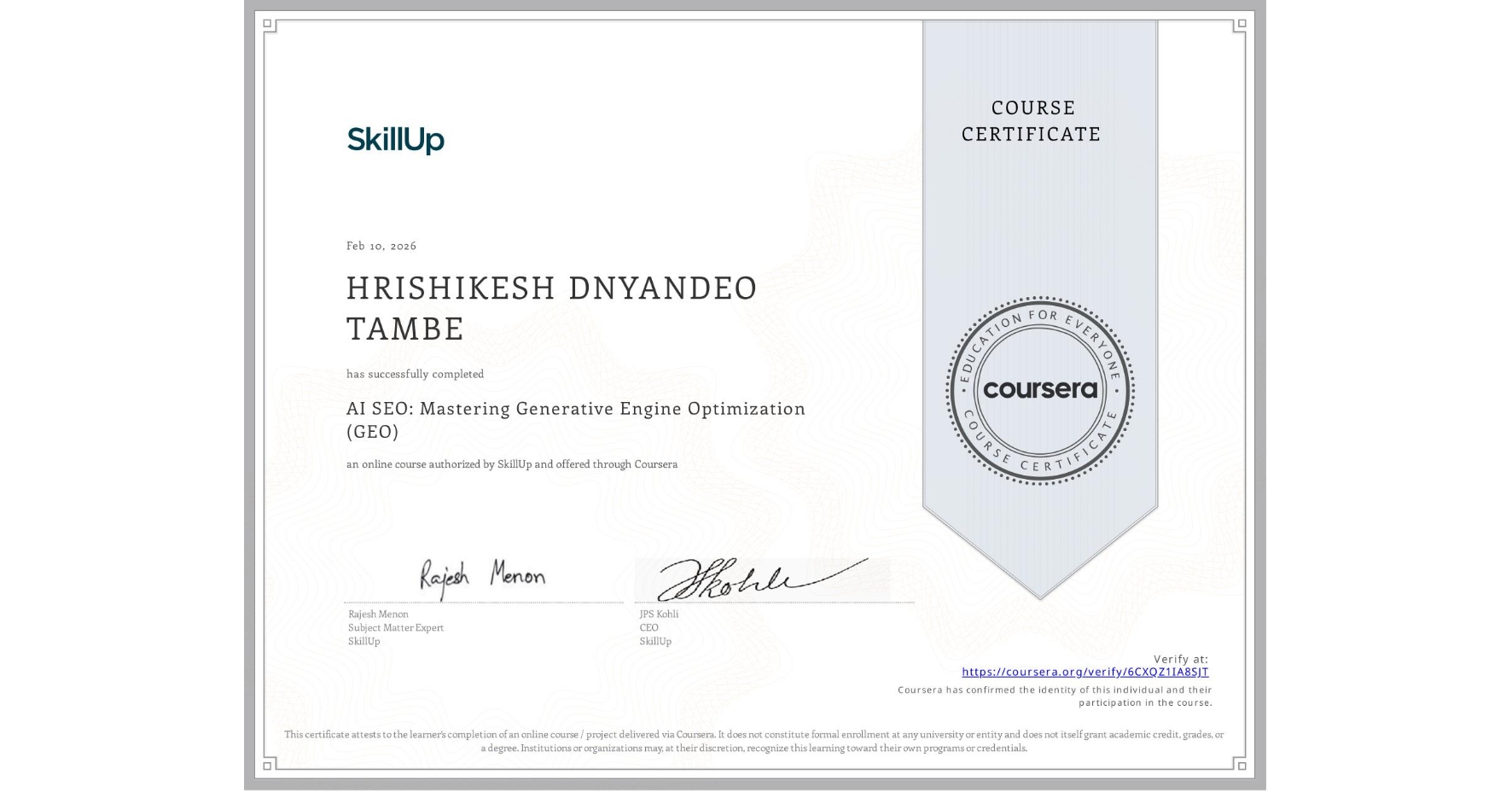View certificate for HRISHIKESH DNYANDEO TAMBE, AI SEO: Mastering Generative Engine Optimization (GEO), an online non-credit course authorized by SkillUp and offered through Coursera