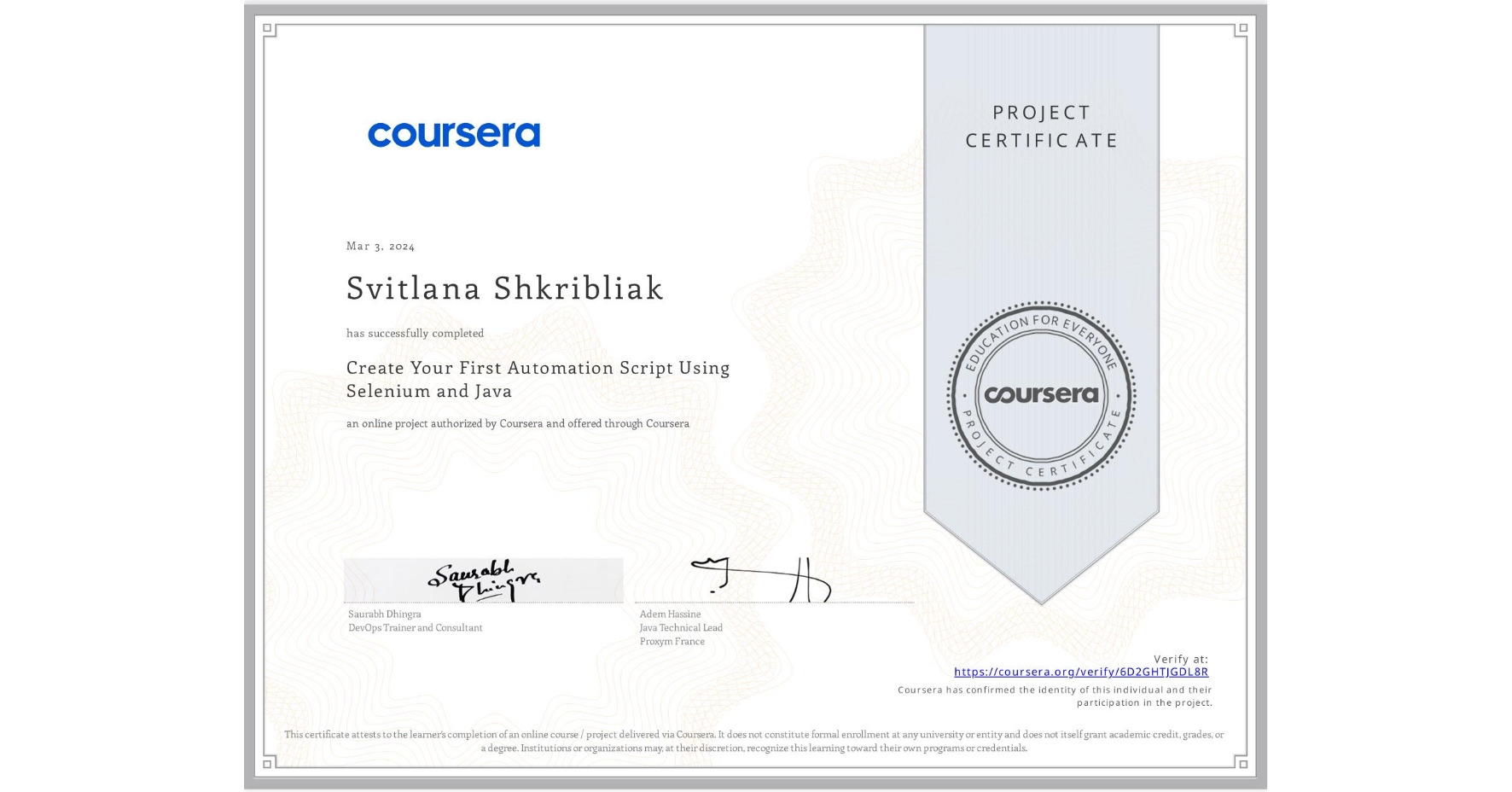 View certificate for Svitlana Shkribliak, Create Your First Automation Script Using Selenium and Java, an online non-credit course authorized by Coursera and offered through Coursera