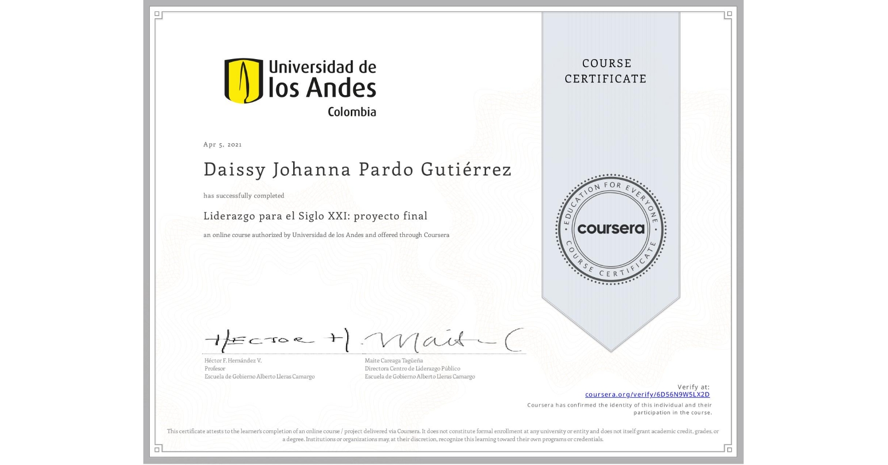 View certificate for Daissy Johanna Pardo Gutiérrez, Liderazgo para el Siglo XXI: proyecto final, an online non-credit course authorized by Universidad de los Andes and offered through Coursera