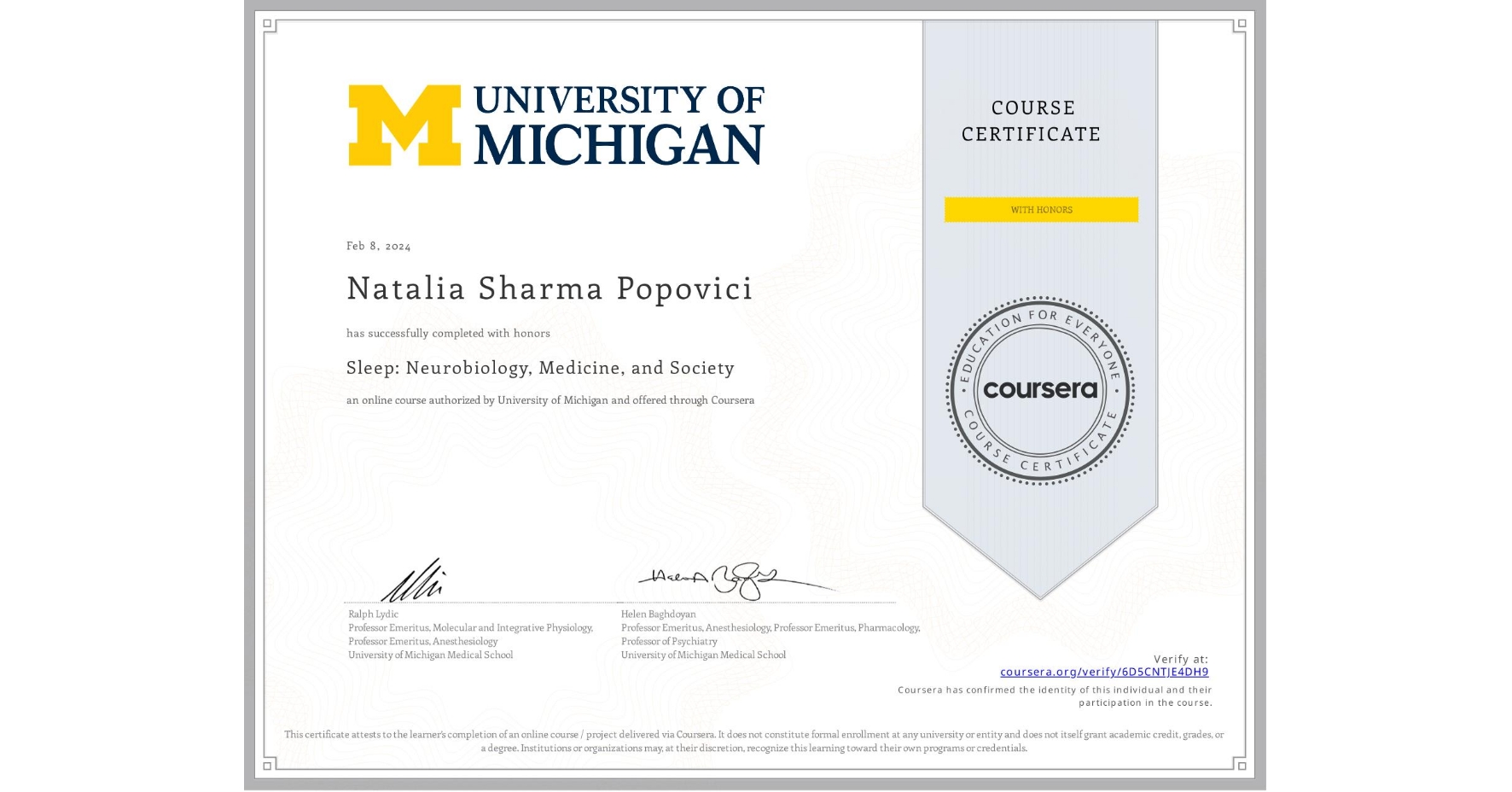 View certificate for Natalia Sharma Popovici, Sleep: Neurobiology, Medicine, and Society, an online non-credit course authorized by University of Michigan and offered through Coursera