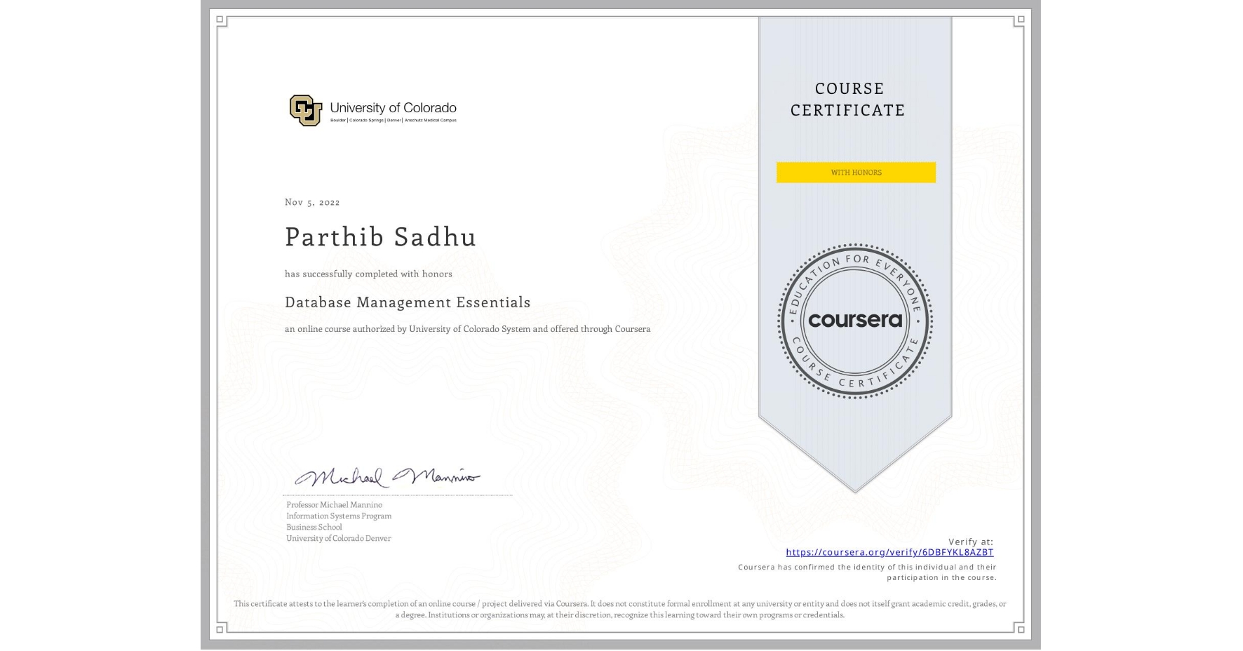 View certificate for Parthib Sadhu, Database Management Essentials, an online non-credit course authorized by University of Colorado System and offered through Coursera