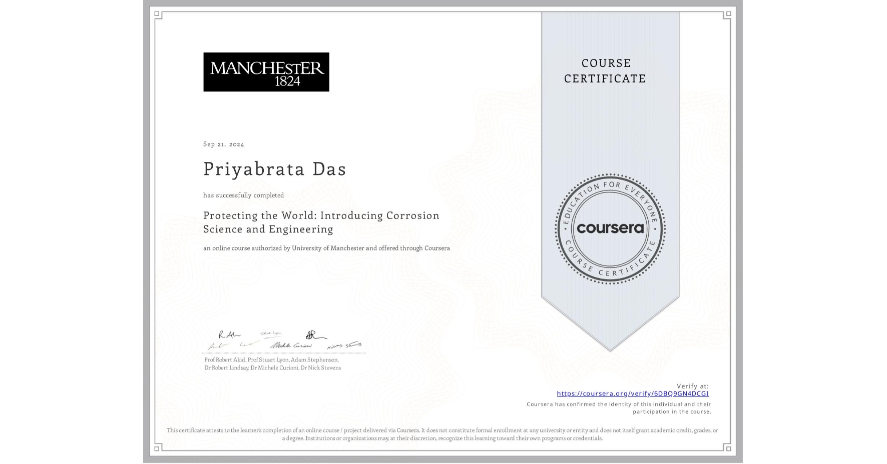 View certificate for Priyabrata Das, Protecting the World: Introducing Corrosion Science and Engineering, an online non-credit course authorized by University of Manchester and offered through Coursera