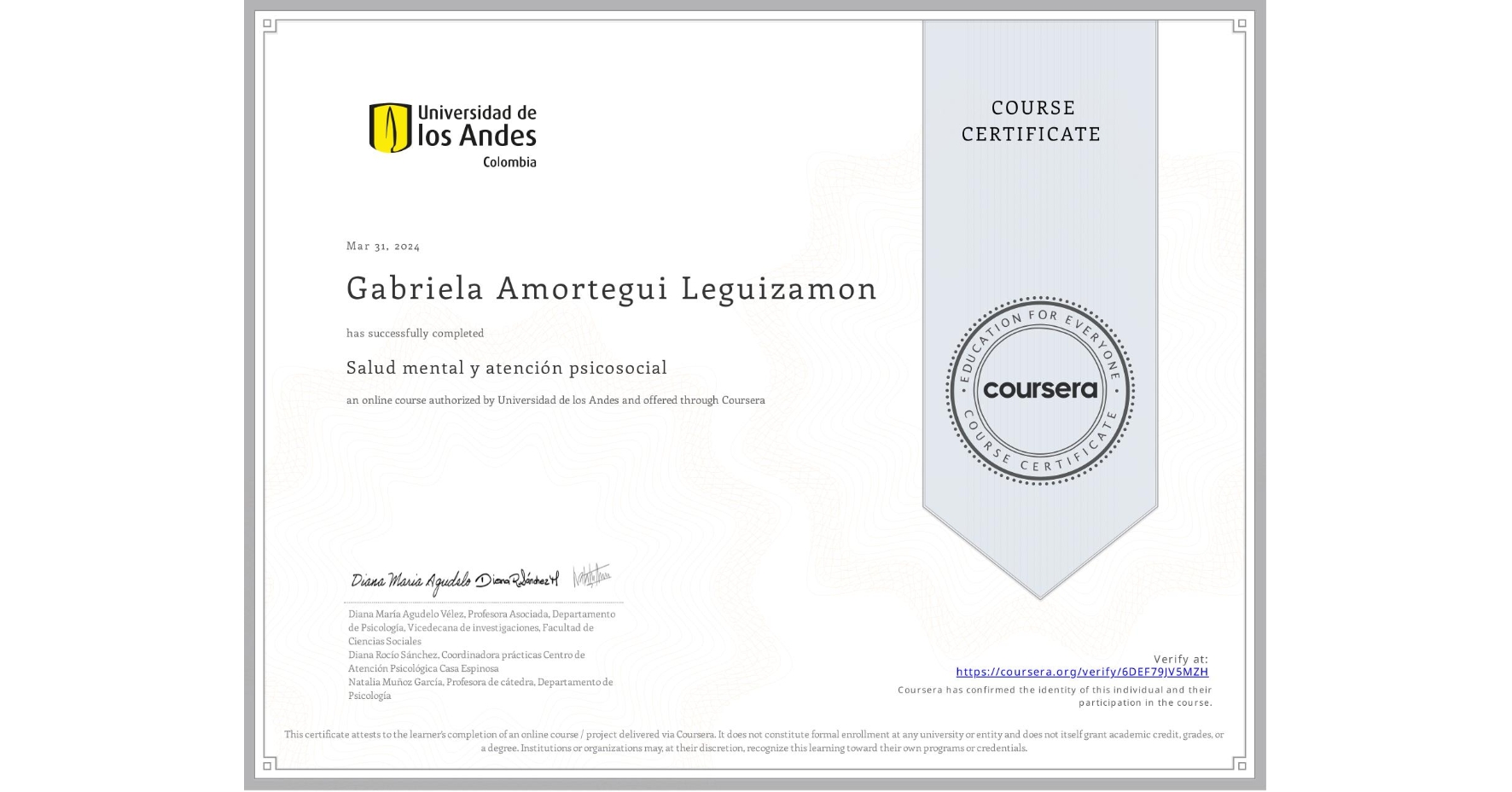View certificate for Gabriela Amortegui Leguizamon, Salud mental y atención psicosocial , an online non-credit course authorized by Universidad de los Andes and offered through Coursera