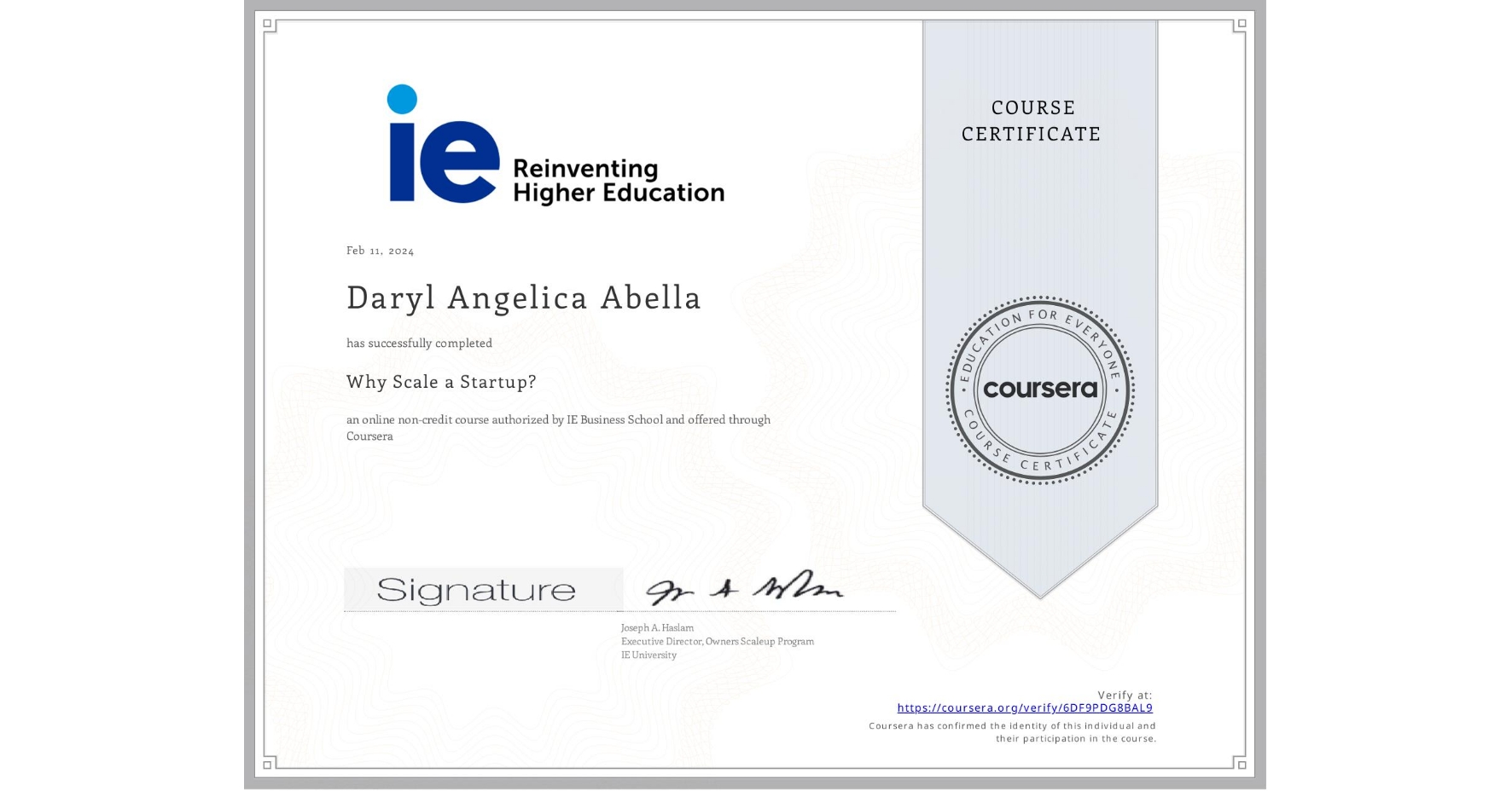 View certificate for Daryl Angelica Abella, Why Scale a Startup?, an online non-credit course authorized by IE Business School and offered through Coursera