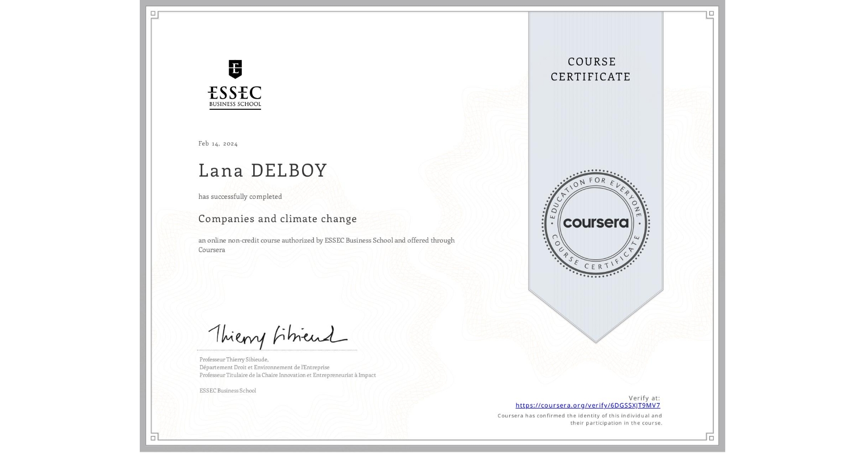 View certificate for Lana DELBOY, Companies and climate change, an online non-credit course authorized by ESSEC Business School and offered through Coursera