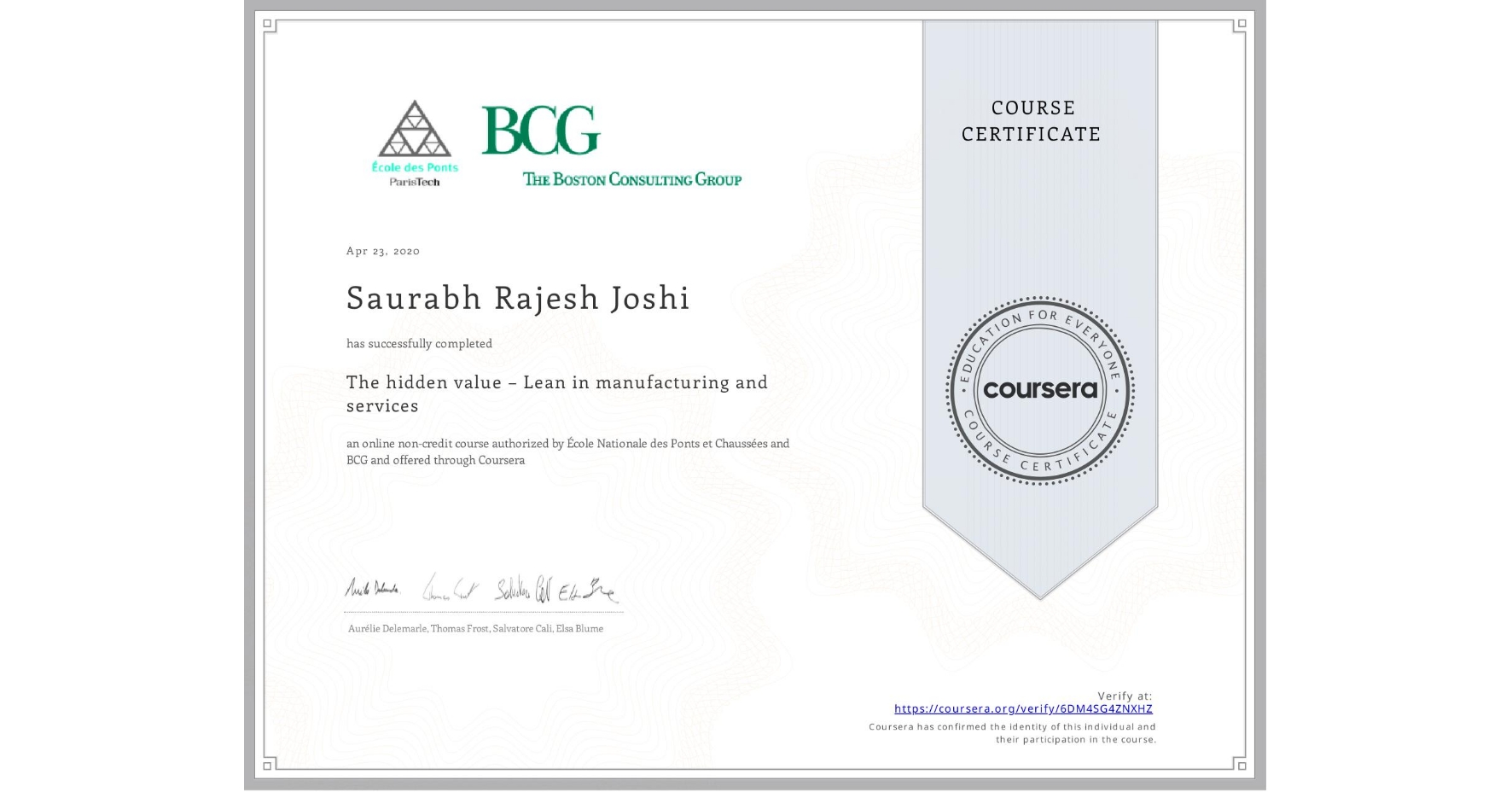 View certificate for Saurabh Rajesh Joshi, The hidden value – Lean in manufacturing and services, an online non-credit course authorized by École Nationale des Ponts et Chaussées & BCG and offered through Coursera