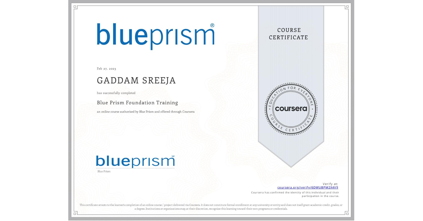 View certificate for GADDAM SREEJA, Blue Prism Foundation Training, an online non-credit course authorized by Blue Prism and offered through Coursera