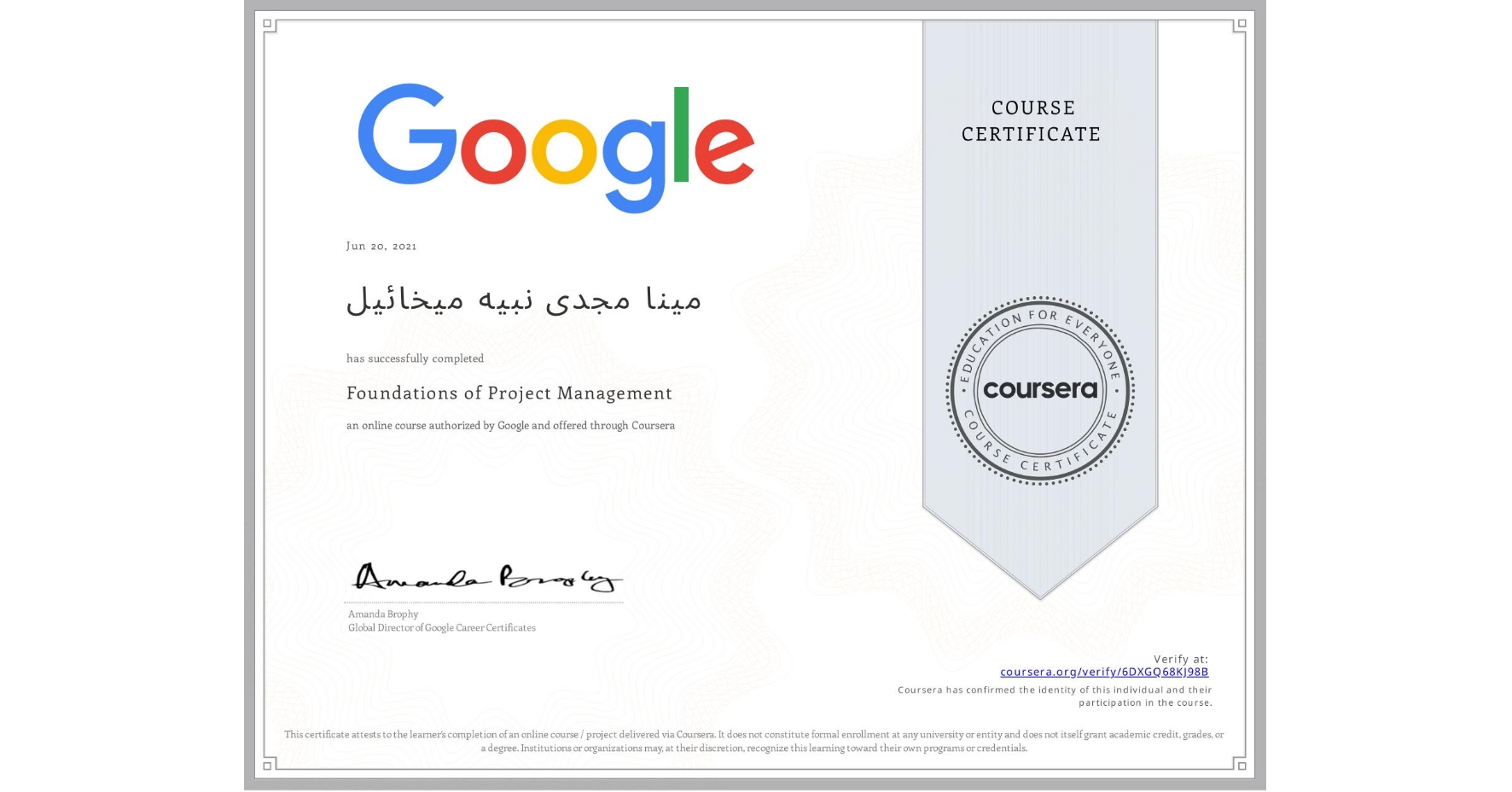 View certificate for مينا مجدی نبیه میخائیل, Foundations of Project Management, an online non-credit course authorized by Google and offered through Coursera