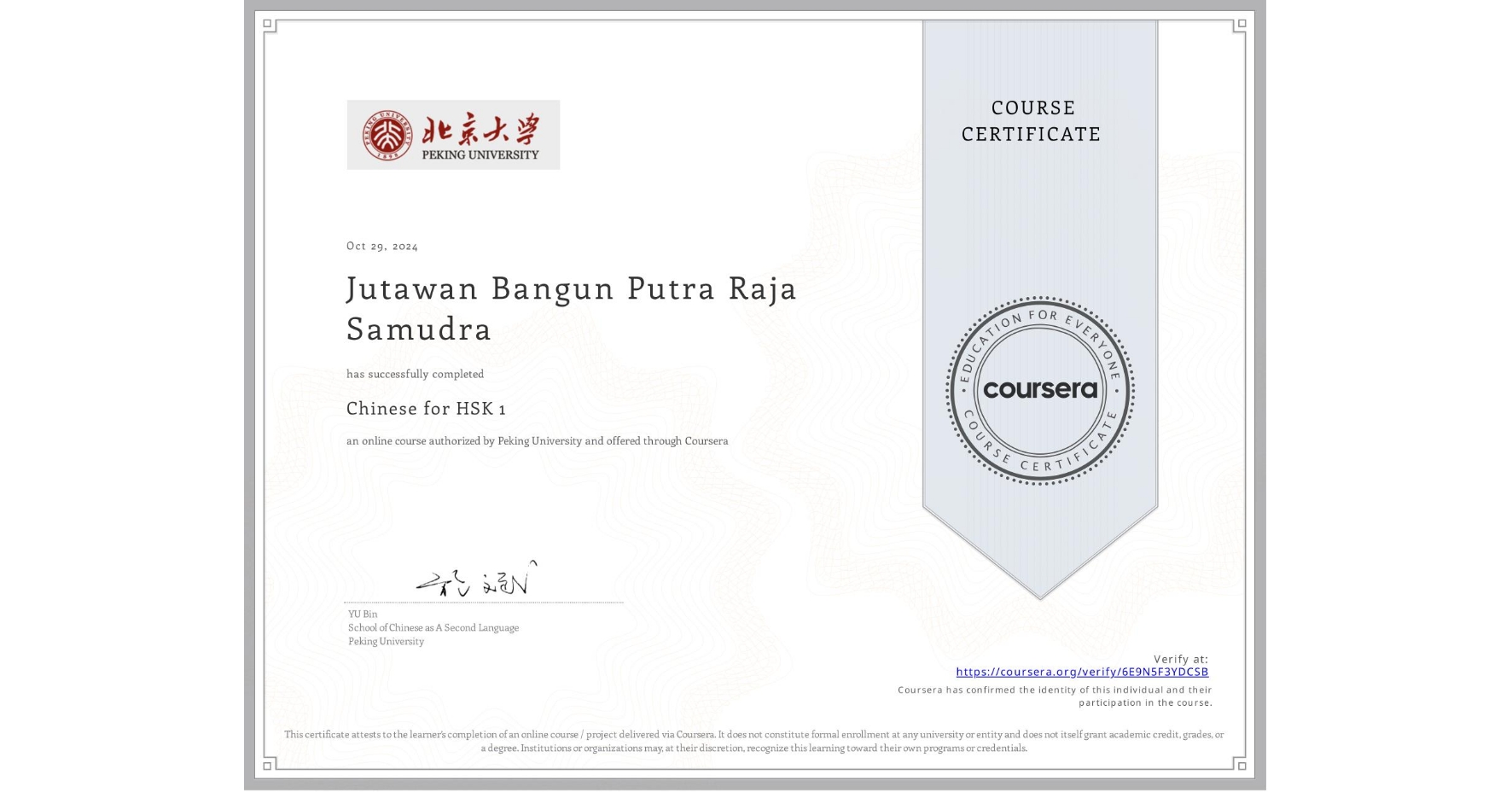 View certificate for Jutawan Bangun  Putra Raja Samudra, Chinese for HSK 1, an online non-credit course authorized by Peking University and offered through Coursera