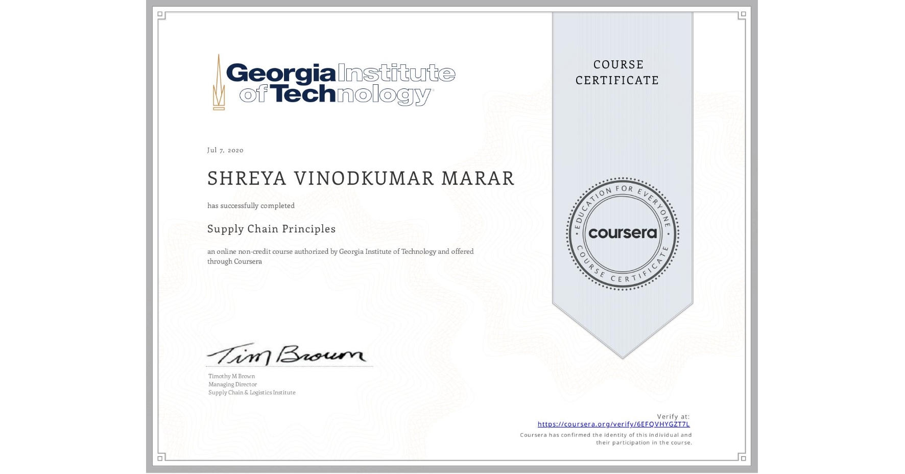 View certificate for SHREYA VINODKUMAR MARAR, Supply Chain Principles, an online non-credit course authorized by Georgia Institute of Technology and offered through Coursera