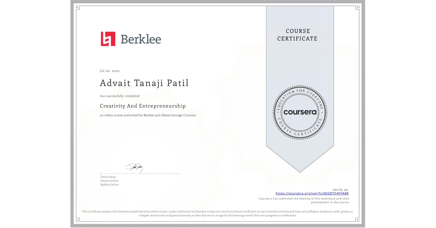 View certificate for Advait Tanaji  Patil, Creativity And Entrepreneurship , an online non-credit course authorized by Berklee and offered through Coursera