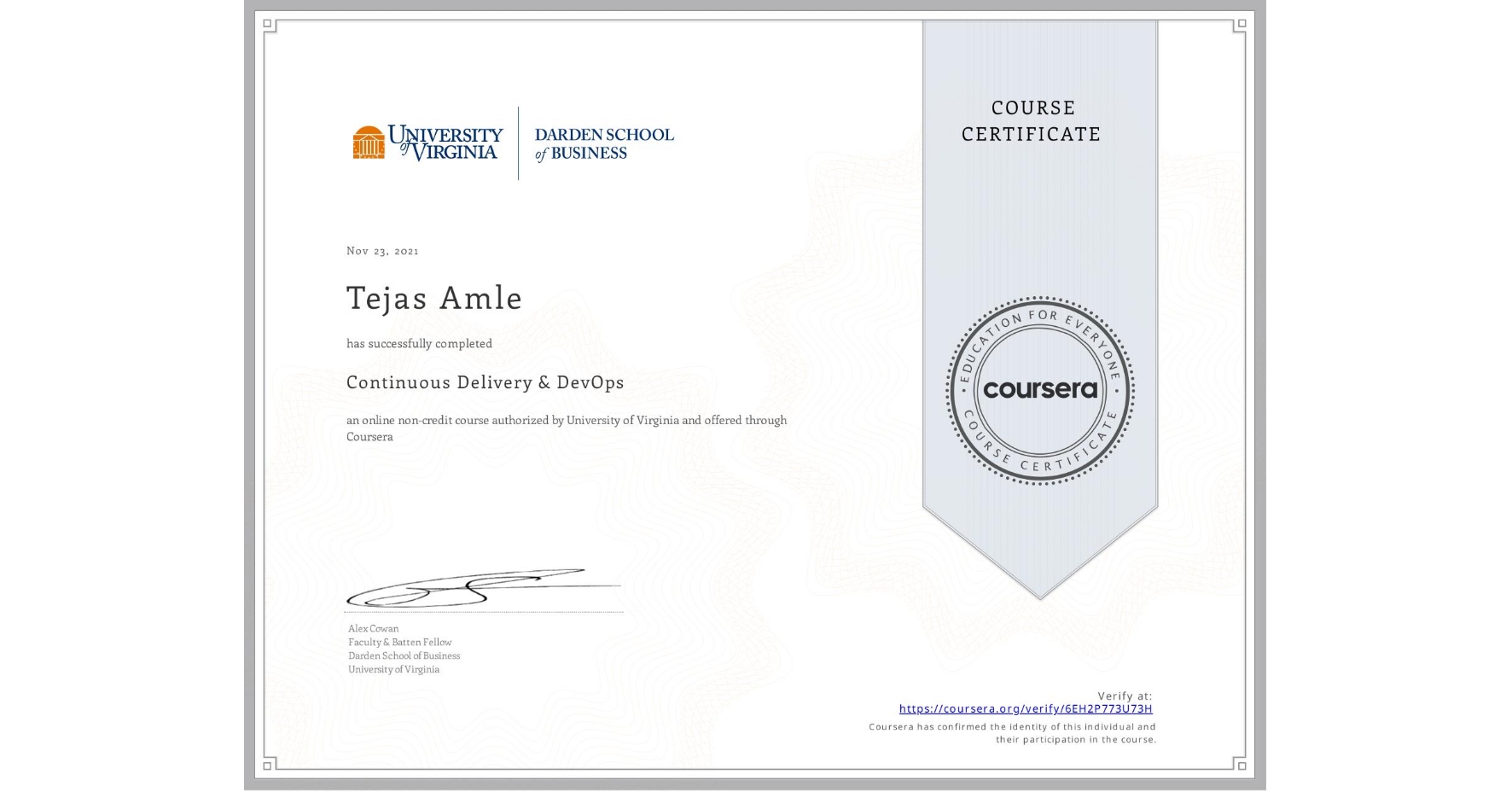 View certificate for Tejas Amle, Continuous Delivery & DevOps , an online non-credit course authorized by University of Virginia and offered through Coursera