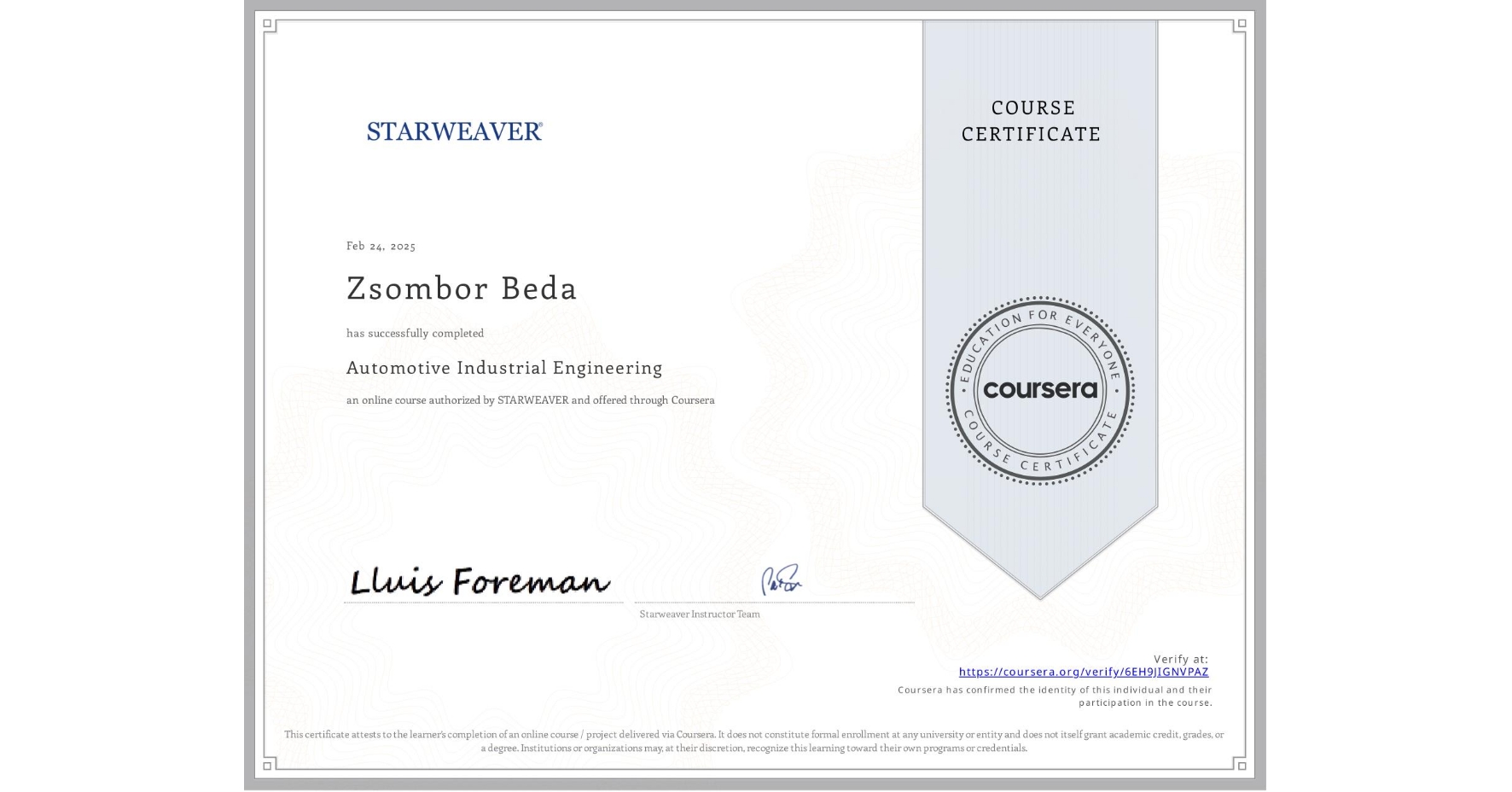 View certificate for Zsombor Beda, Automotive Industrial Engineering, an online non-credit course authorized by STARWEAVER and offered through Coursera