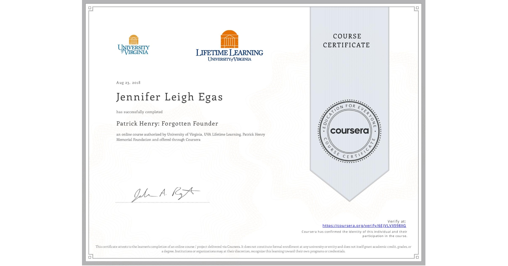 View certificate for Jennifer Leigh Egas, Patrick Henry: Forgotten Founder, an online non-credit course authorized by University of Virginia & UVA Lifetime Learning, Patrick Henry Memorial Foundation and offered through Coursera