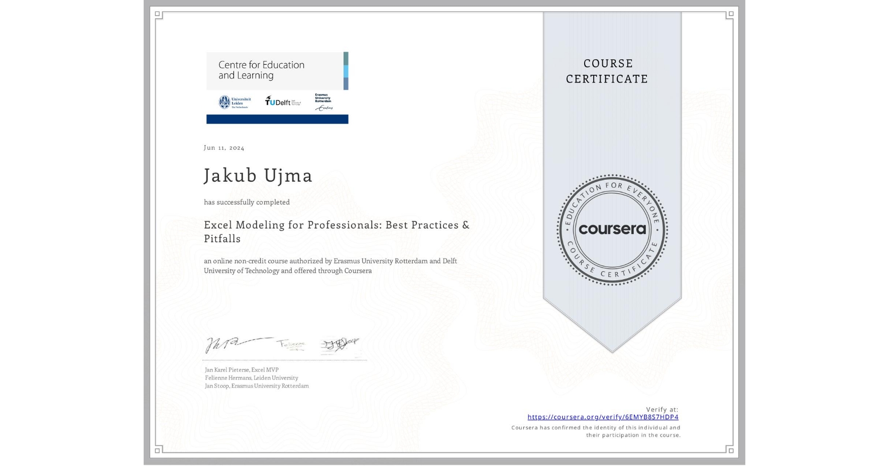 View certificate for Jakub Ujma, Excel Modeling for Professionals: Best Practices & Pitfalls, an online non-credit course authorized by Erasmus University Rotterdam & Delft University of Technology and offered through Coursera