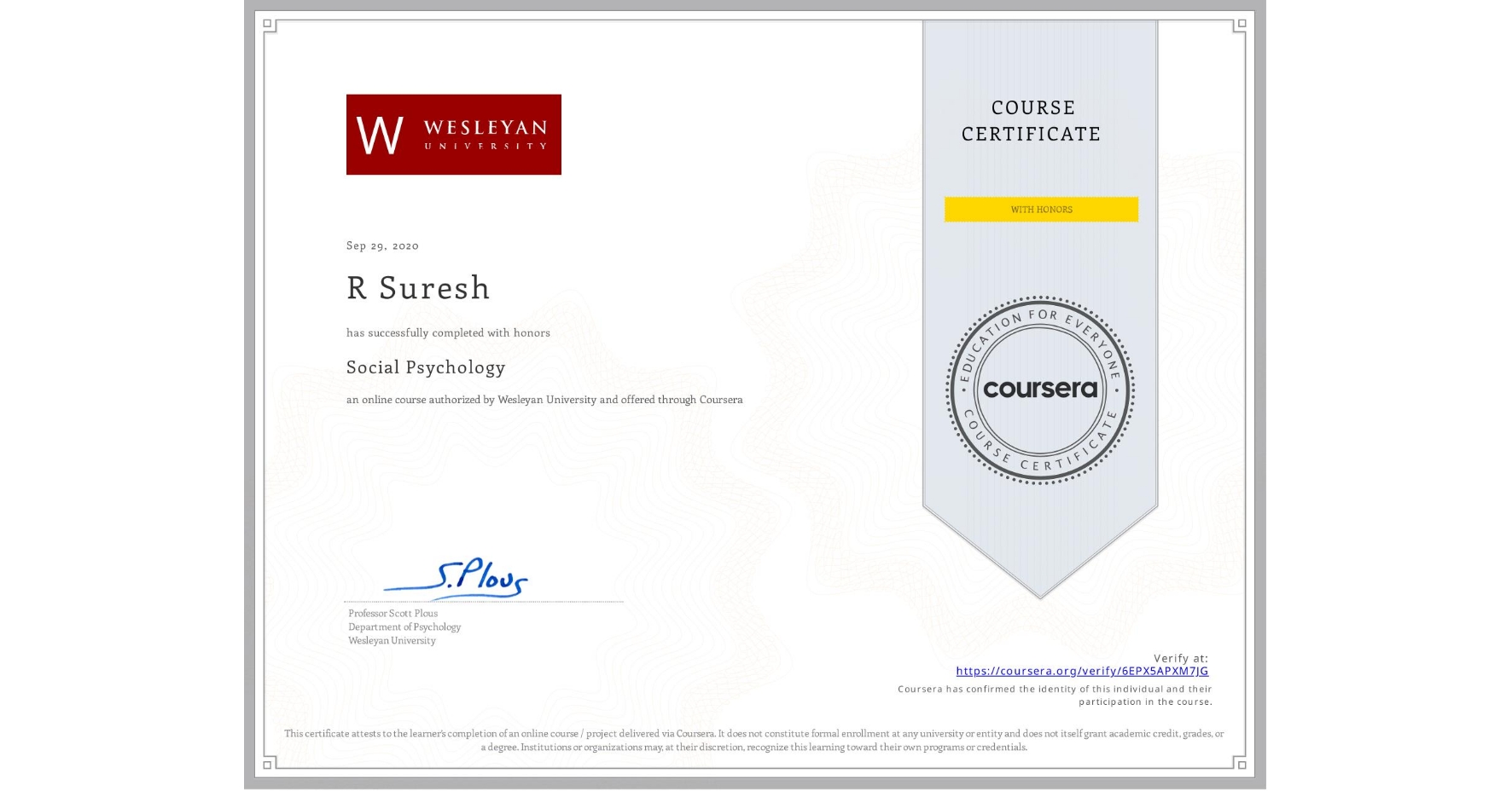 View certificate for R Suresh, Social Psychology, an online non-credit course authorized by Wesleyan University and offered through Coursera