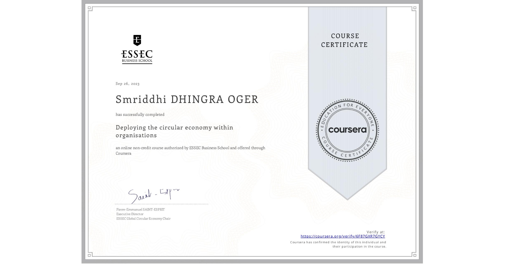 View certificate for Smriddhi DHINGRA OGER, Deploying the circular economy within organisations, an online non-credit course authorized by ESSEC Business School and offered through Coursera