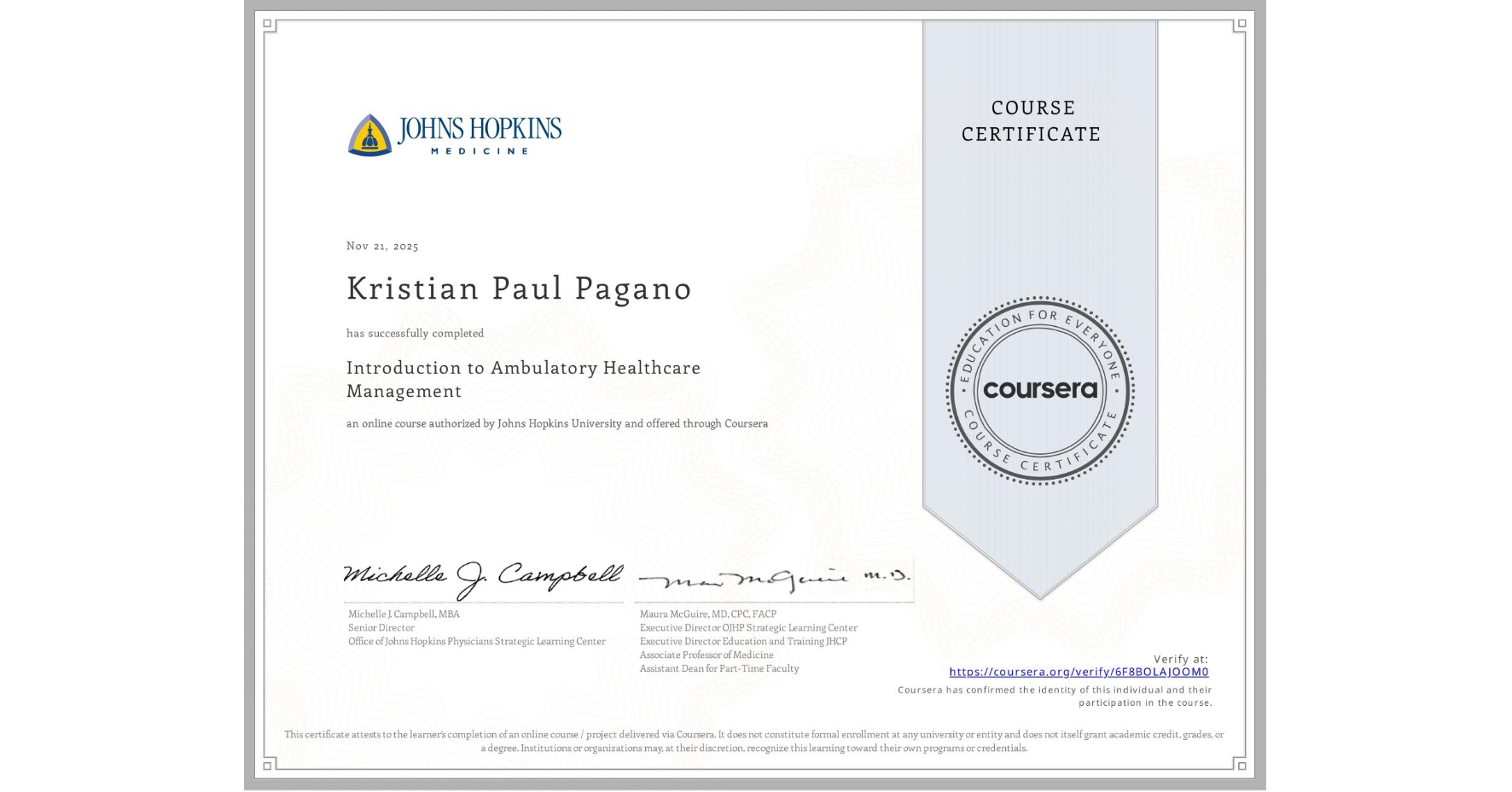 View certificate for Kristian Paul Pagano, Introduction to Ambulatory Healthcare Management, an online non-credit course authorized by Johns Hopkins University and offered through Coursera
