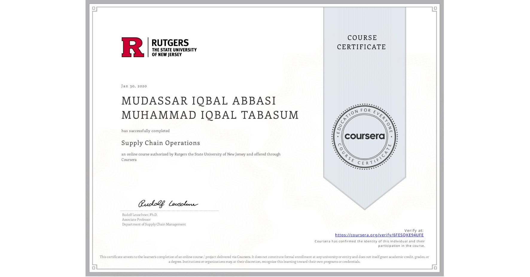 View certificate for MUDASSAR IQBAL ABBASI MUHAMMAD  IQBAL TABASUM, Supply Chain Operations, an online non-credit course authorized by Rutgers the State University of New Jersey and offered through Coursera