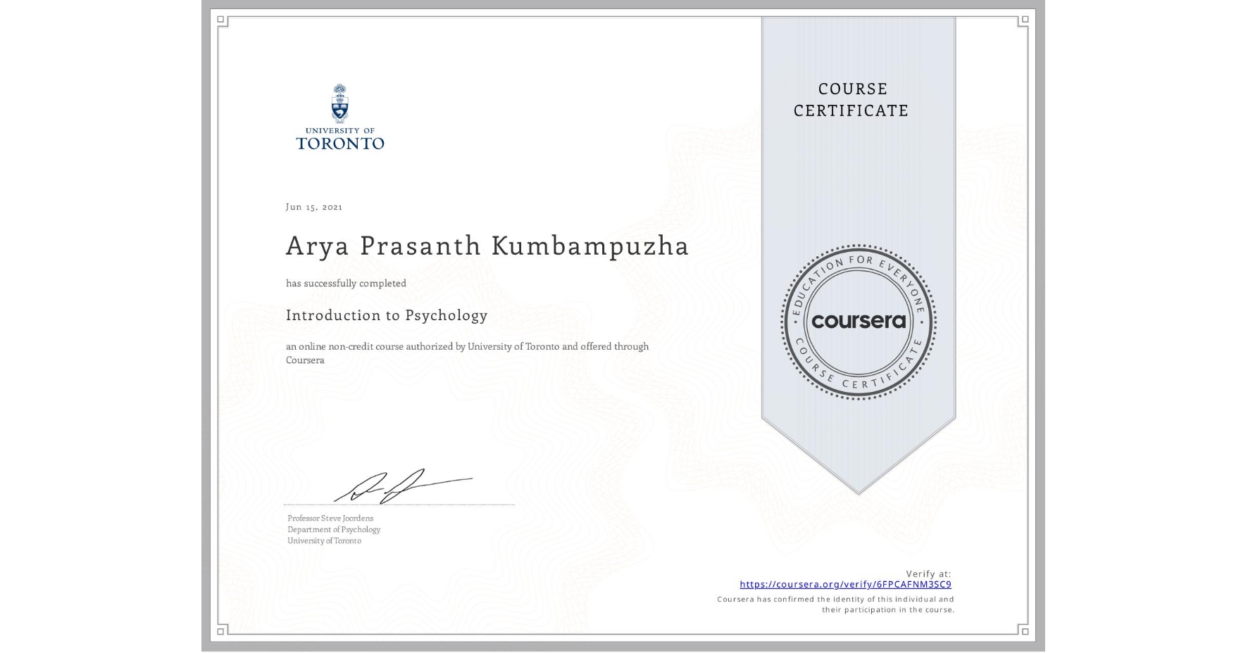 View certificate for Arya Prasanth Kumbampuzha, Introduction to Psychology, an online non-credit course authorized by University of Toronto and offered through Coursera
