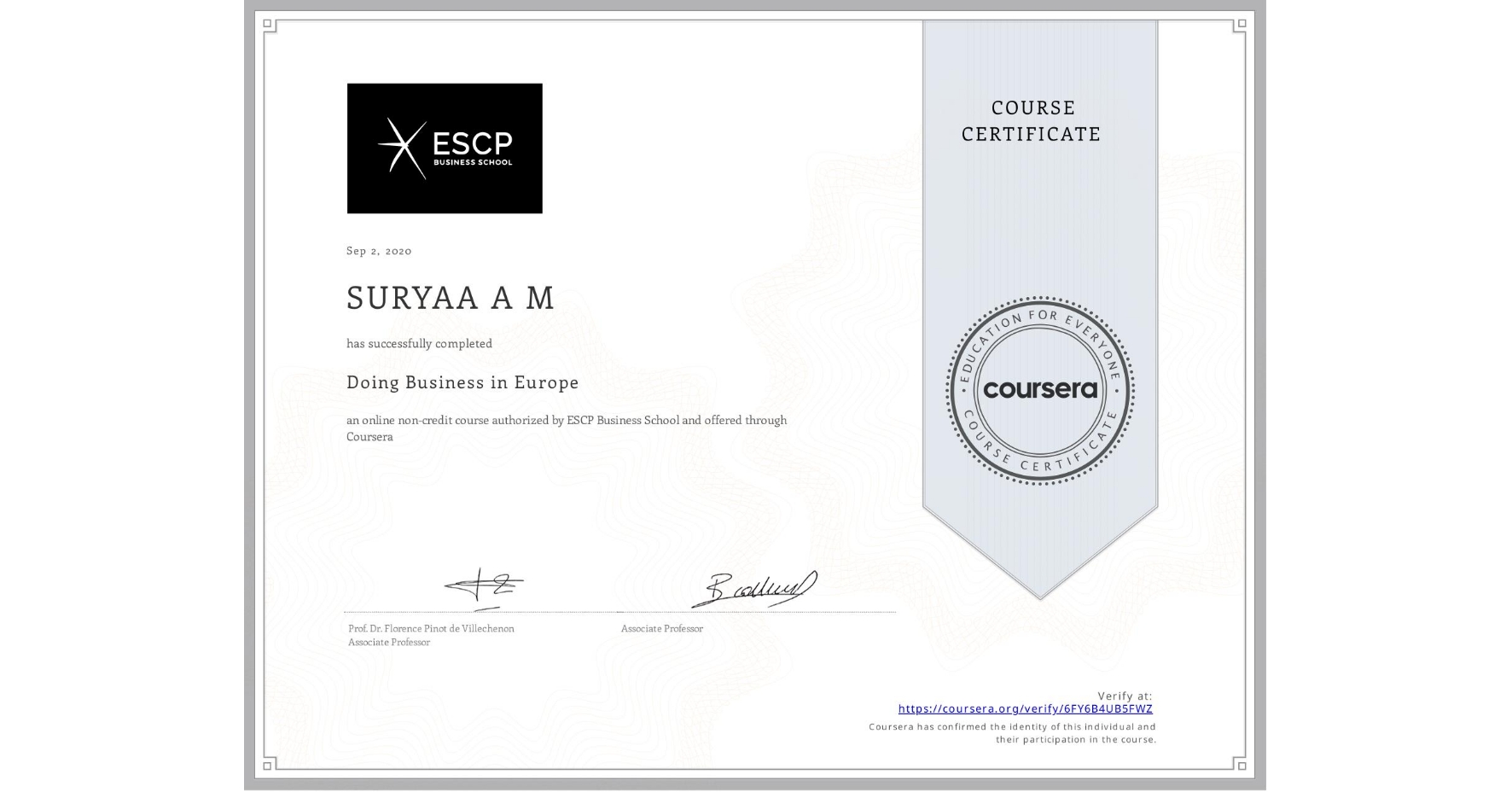 View certificate for SURYAA A M, Doing Business in Europe, an online non-credit course authorized by ESCP Business School and offered through Coursera