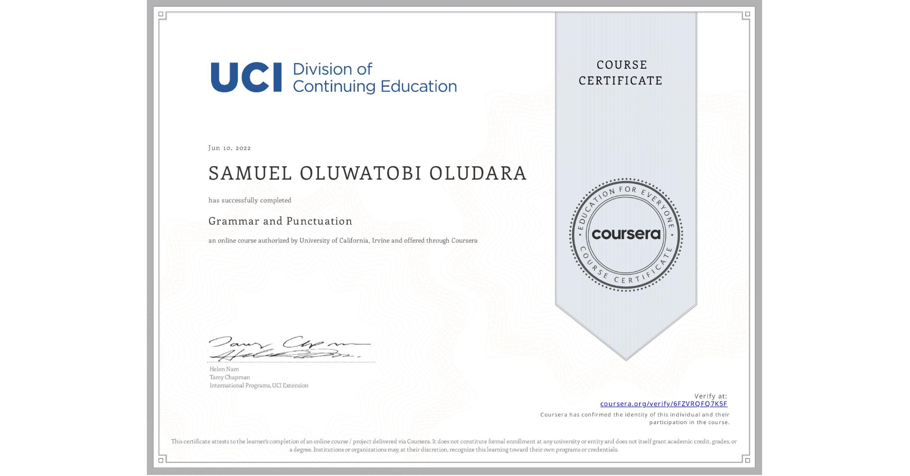 View certificate for SAMUEL OLUWATOBI OLUDARA, Grammar and Punctuation, an online non-credit course authorized by University of California, Irvine and offered through Coursera