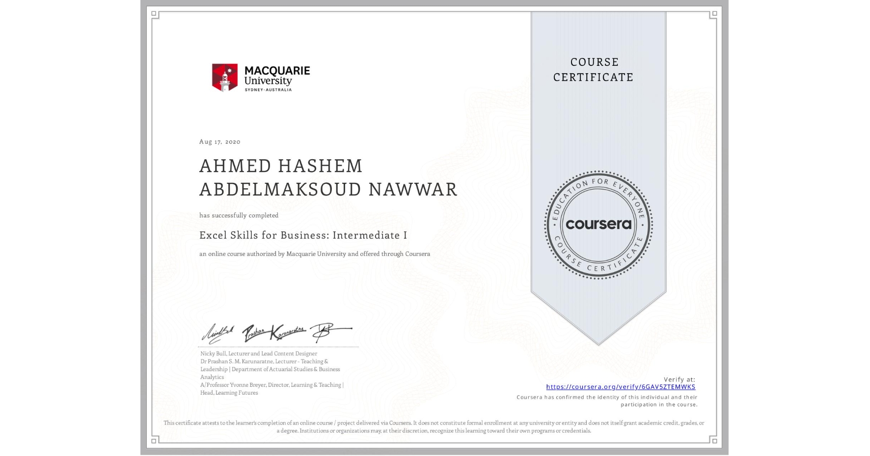 View certificate for N/A AHMED HASHEM ABDELMAKSOUD NAWWAR, Excel Skills for Business: Intermediate I, an online non-credit course authorized by Macquarie University and offered through Coursera