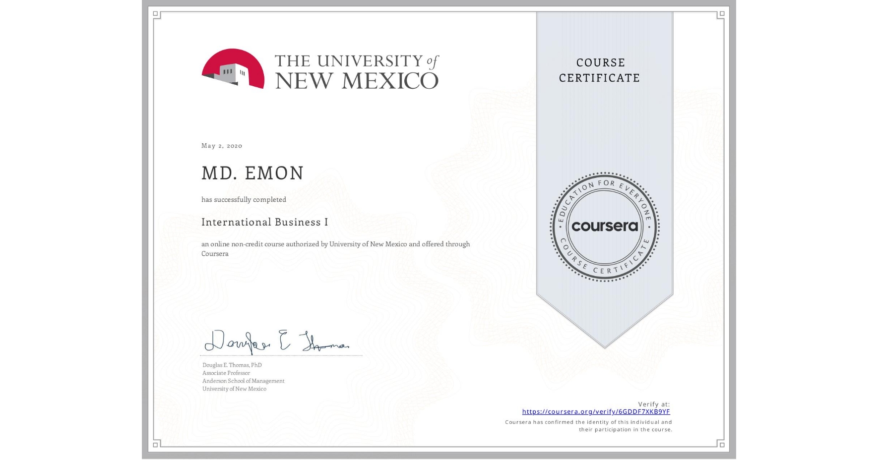 View certificate for MD. EMON, International Business I, an online non-credit course authorized by University of New Mexico and offered through Coursera