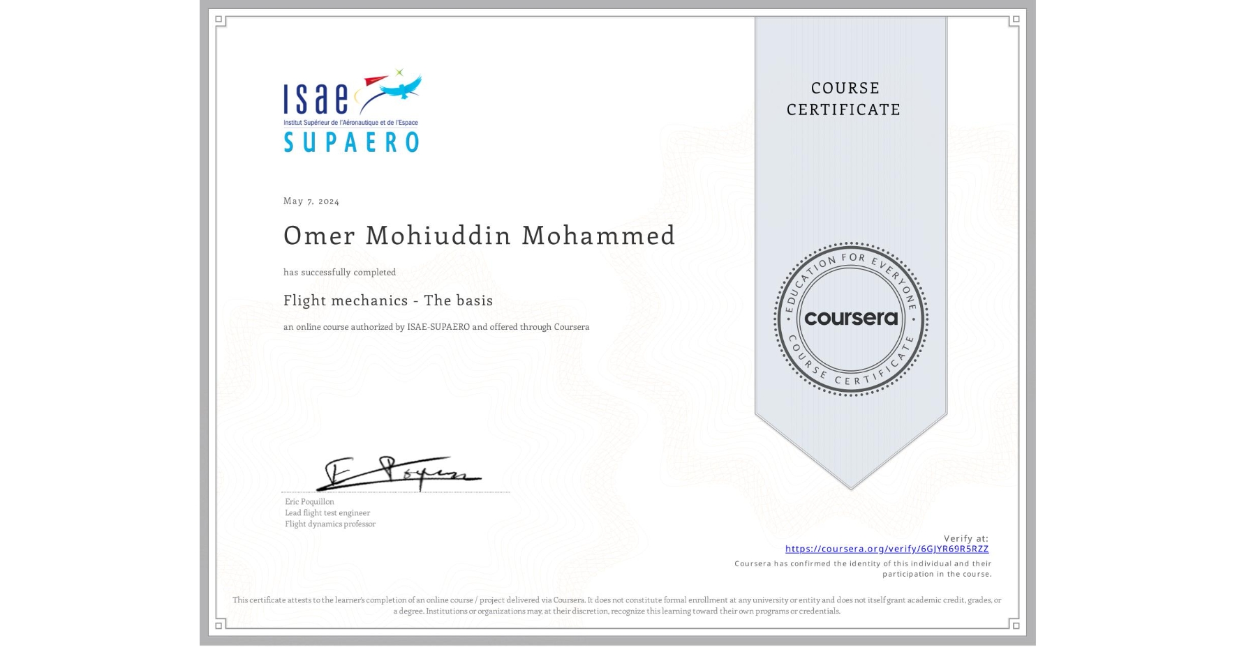 View certificate for Omer Mohiuddin Mohammed, Flight mechanics - The basis, an online non-credit course authorized by ISAE-SUPAERO and offered through Coursera