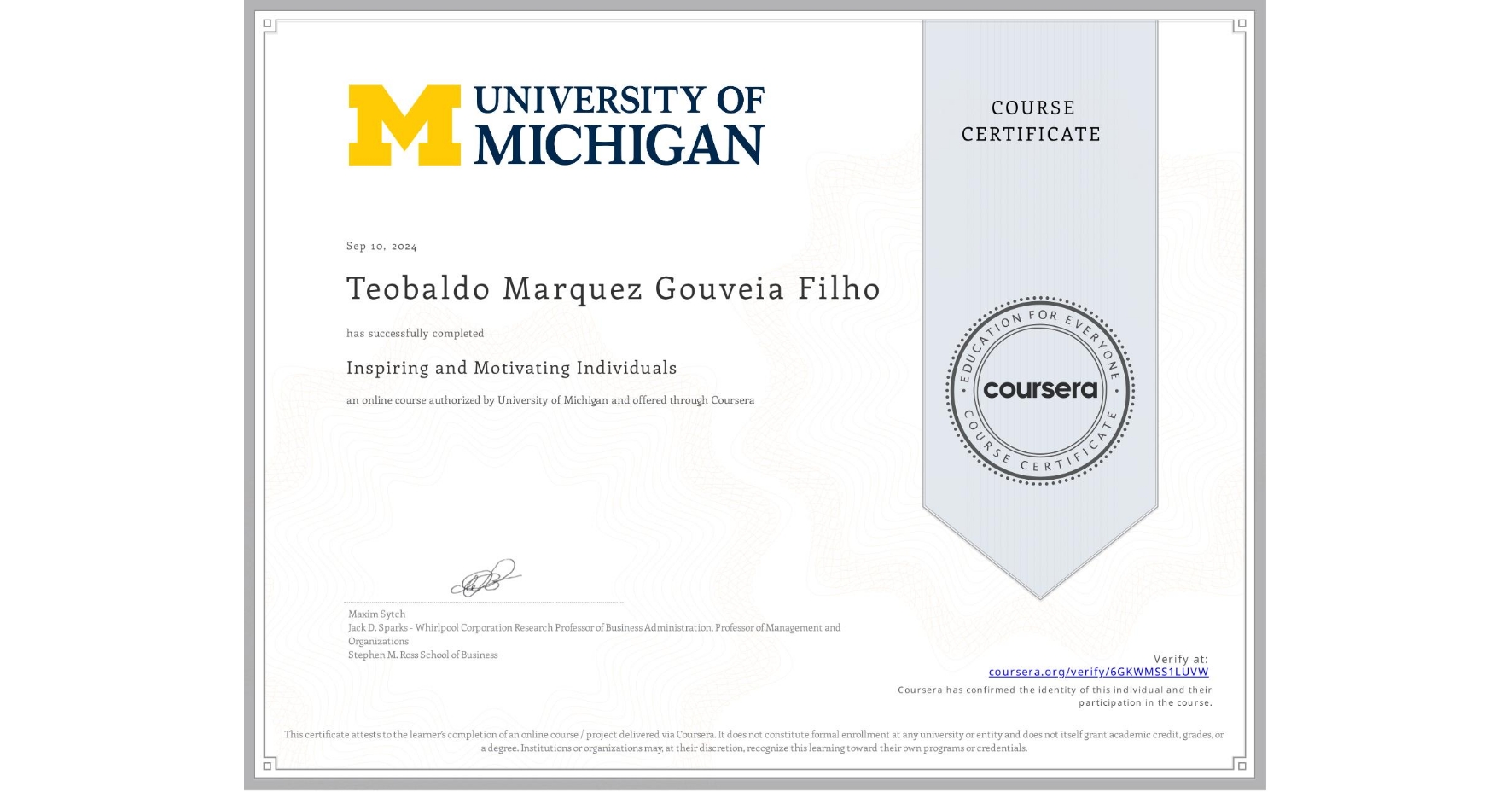 View certificate for Teobaldo Marquez Gouveia Filho, Inspiring and Motivating Individuals, an online non-credit course authorized by University of Michigan and offered through Coursera