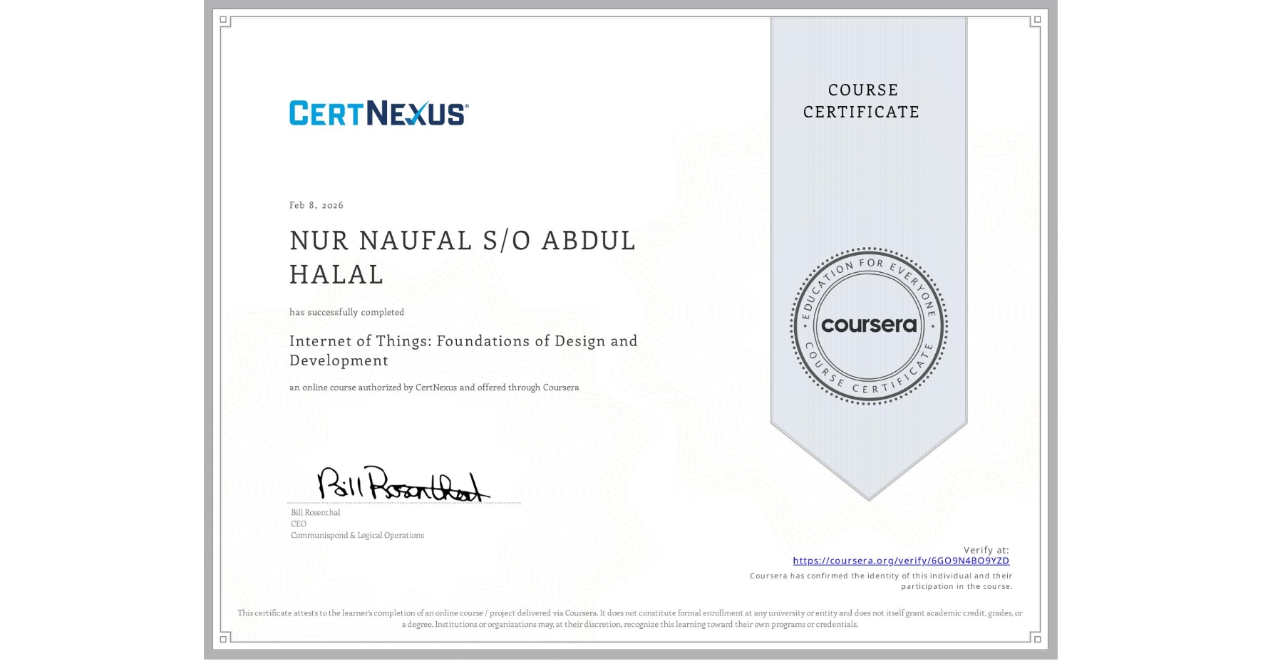 View certificate for NUR NAUFAL S/O ABDUL HALAL , Internet of Things: Foundations of Design and Development, an online non-credit course authorized by CertNexus and offered through Coursera