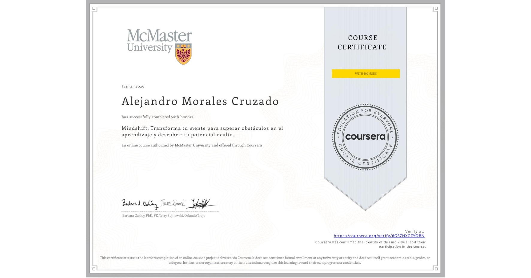 View certificate for Alejandro Morales Cruzado, Mindshift: Transforma tu mente para superar obstáculos en el aprendizaje y descubrir tu potencial oculto., an online non-credit course authorized by McMaster University and offered through Coursera