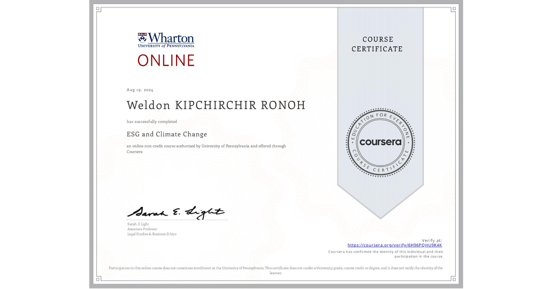 View certificate for Weldon KIPCHIRCHIR RONOH, ESG and Climate Change, an online non-credit course authorized by University of Pennsylvania and offered through Coursera