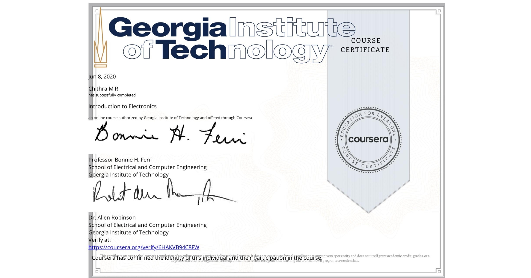 View certificate for Chithra M R, Introduction to Electronics, an online non-credit course authorized by Georgia Institute of Technology and offered through Coursera