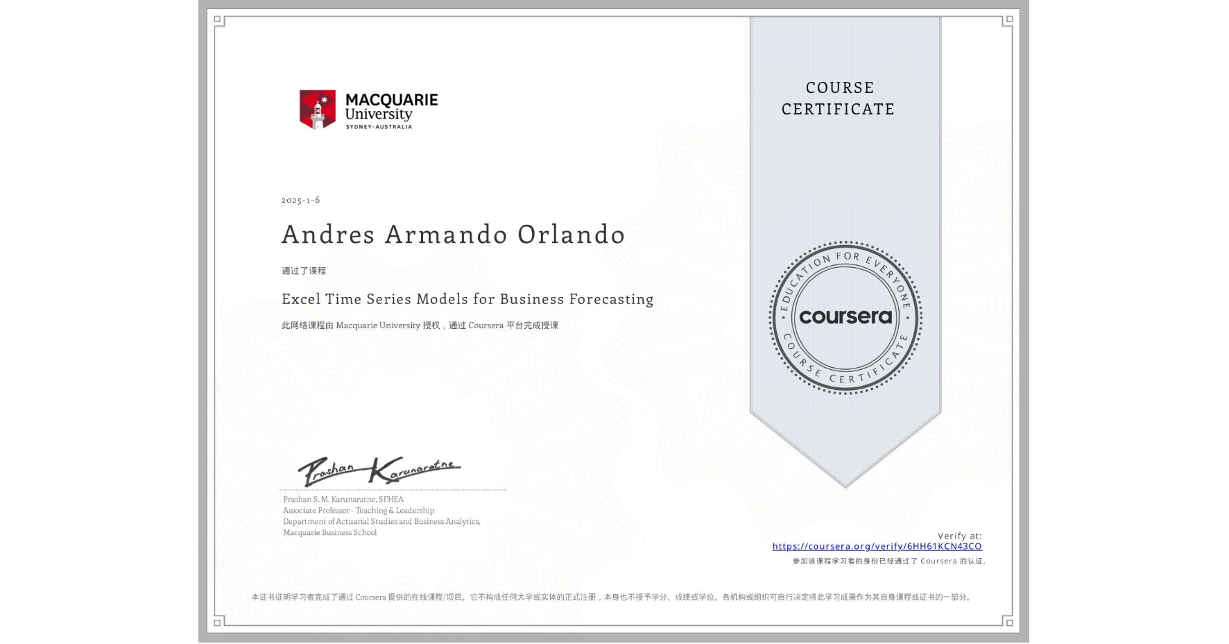 View certificate for Andres Armando Orlando, Excel Time Series Models for Business Forecasting, an online non-credit course authorized by Macquarie University and offered through Coursera