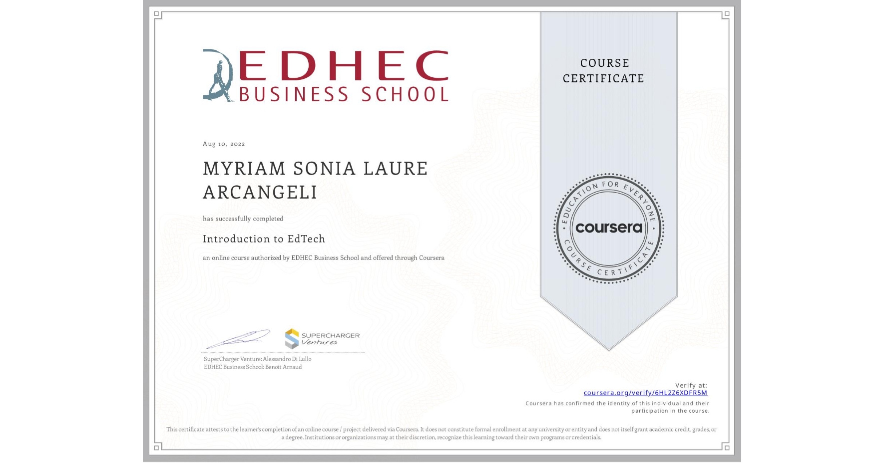 View certificate for MYRIAM SONIA LAURE  ARCANGELI, Introduction to EdTech, an online non-credit course authorized by EDHEC Business School and offered through Coursera