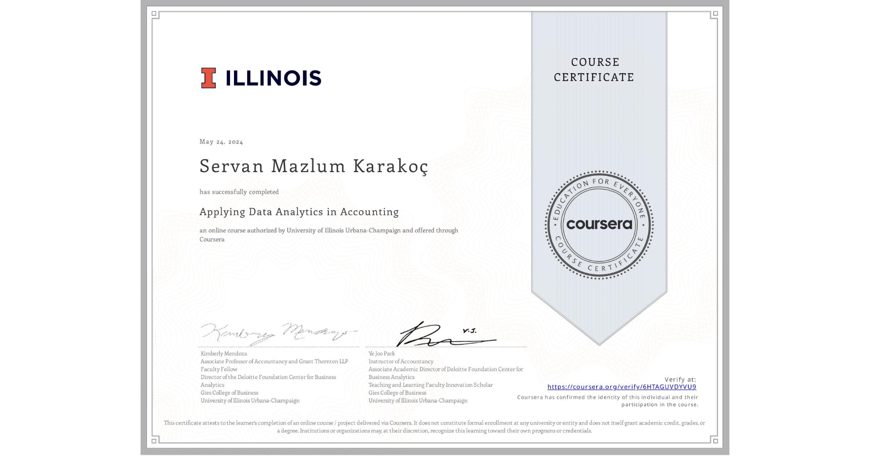 View certificate for Servan Mazlum Karakoç, Applying Data Analytics in Accounting, an online non-credit course authorized by University of Illinois Urbana-Champaign and offered through Coursera