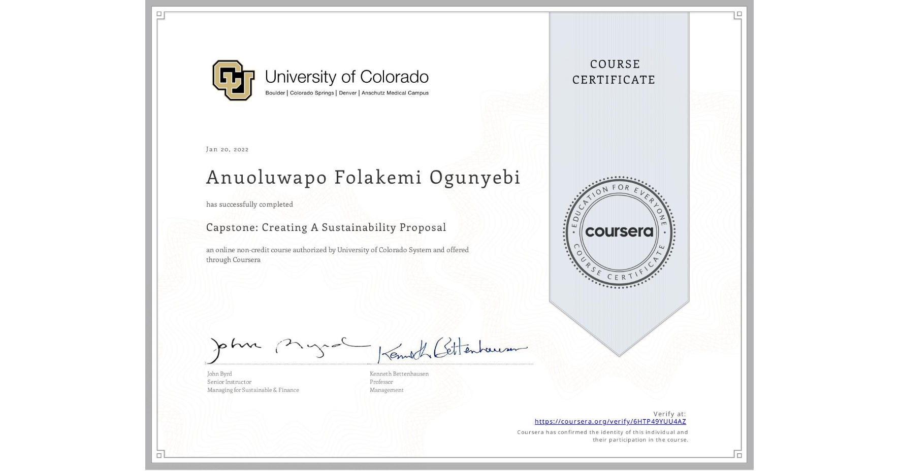 View certificate for Anuoluwapo Folakemi Ogunyebi, Capstone: Creating A Sustainability Proposal, an online non-credit course authorized by University of Colorado System and offered through Coursera
