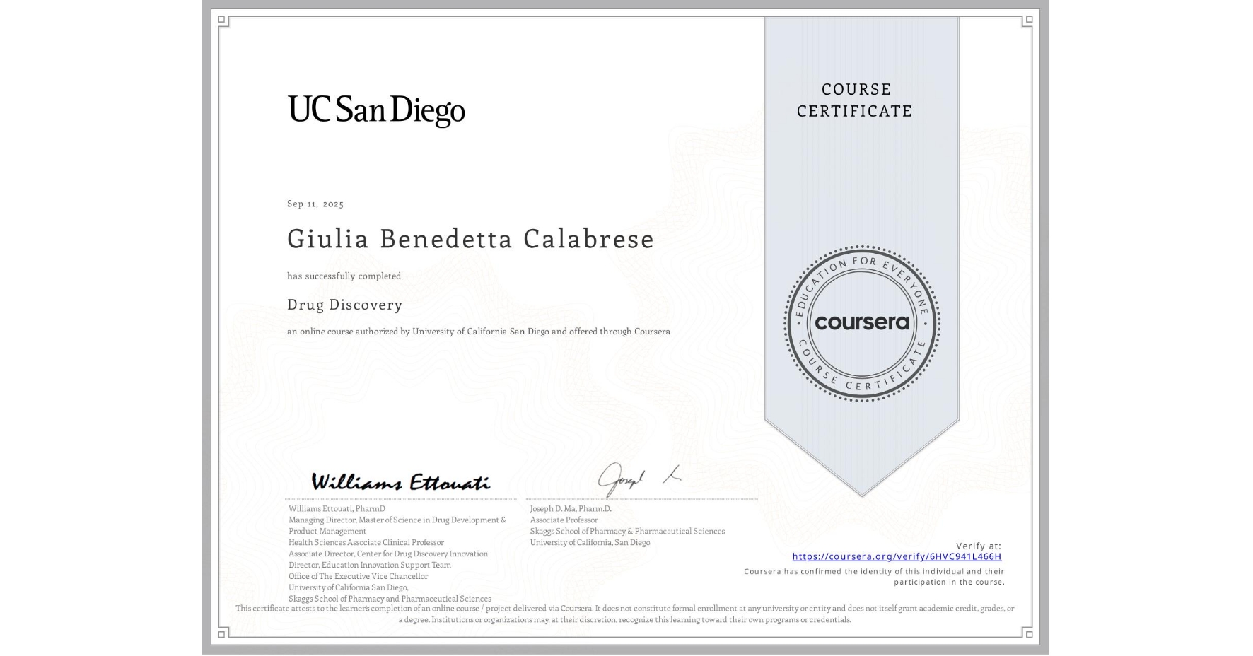 View certificate for Giulia Benedetta Calabrese, Drug Discovery , an online non-credit course authorized by University of California San Diego and offered through Coursera