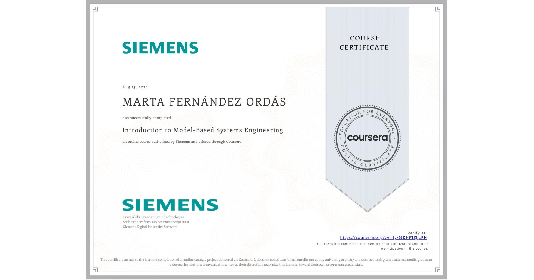 View certificate for MARTA FERNÁNDEZ ORDÁS, Introduction to Model-Based Systems Engineering, an online non-credit course authorized by Siemens and offered through Coursera
