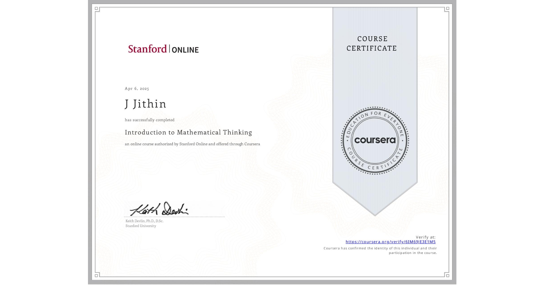 View certificate for J Jithin, Introduction to Mathematical Thinking, an online non-credit course authorized by Stanford Online and offered through Coursera