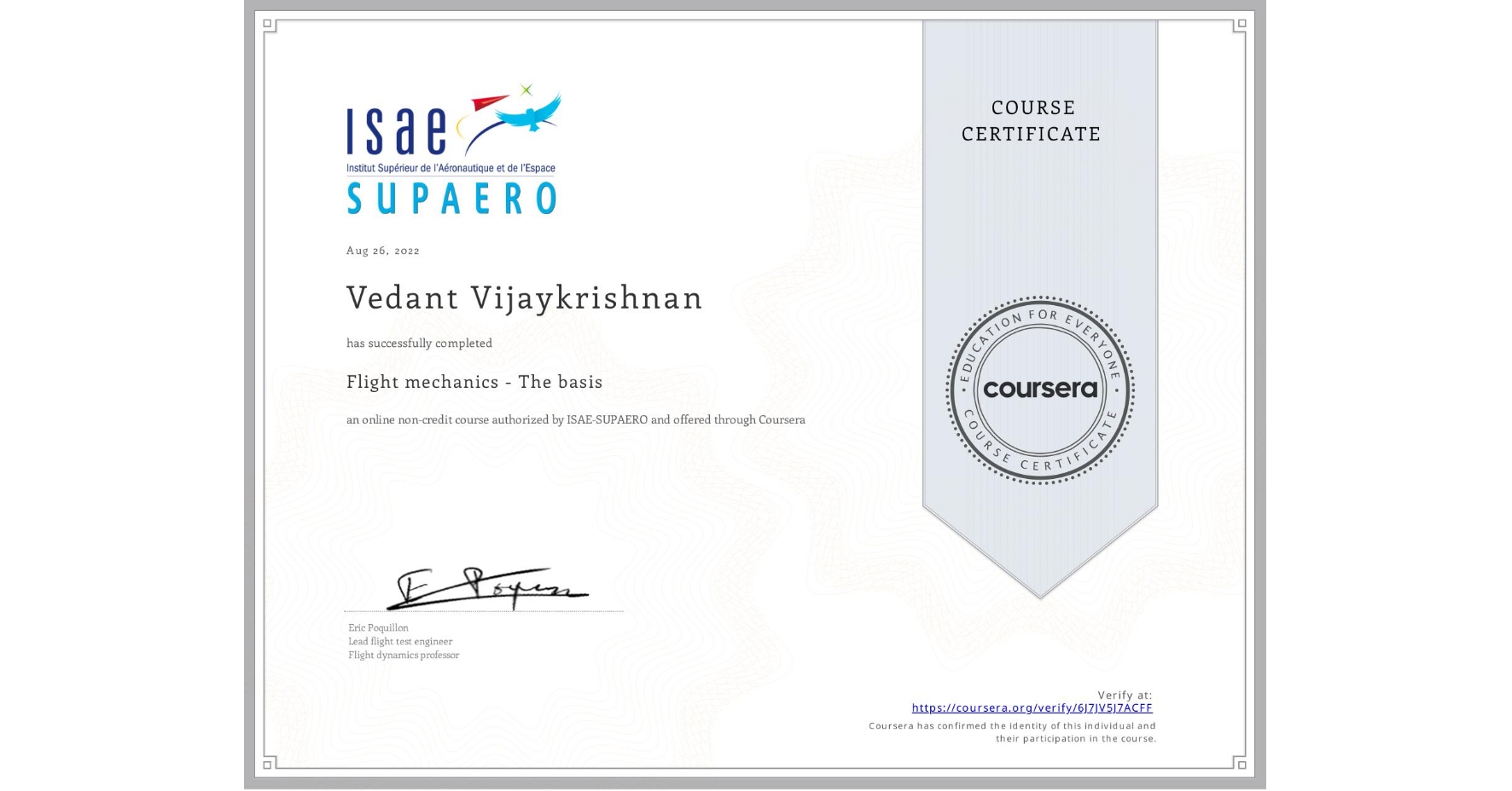 View certificate for Vedant Vijaykrishnan, Flight mechanics - The basis, an online non-credit course authorized by ISAE-SUPAERO and offered through Coursera