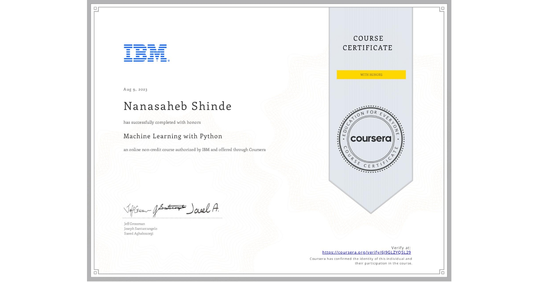 View certificate for Nanasaheb Shinde, Machine Learning with Python, an online non-credit course authorized by IBM and offered through Coursera