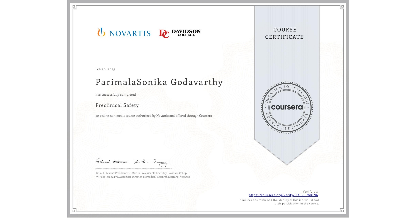View certificate for ParimalaSonika Godavarthy, Preclinical Safety, an online non-credit course authorized by Novartis and offered through Coursera