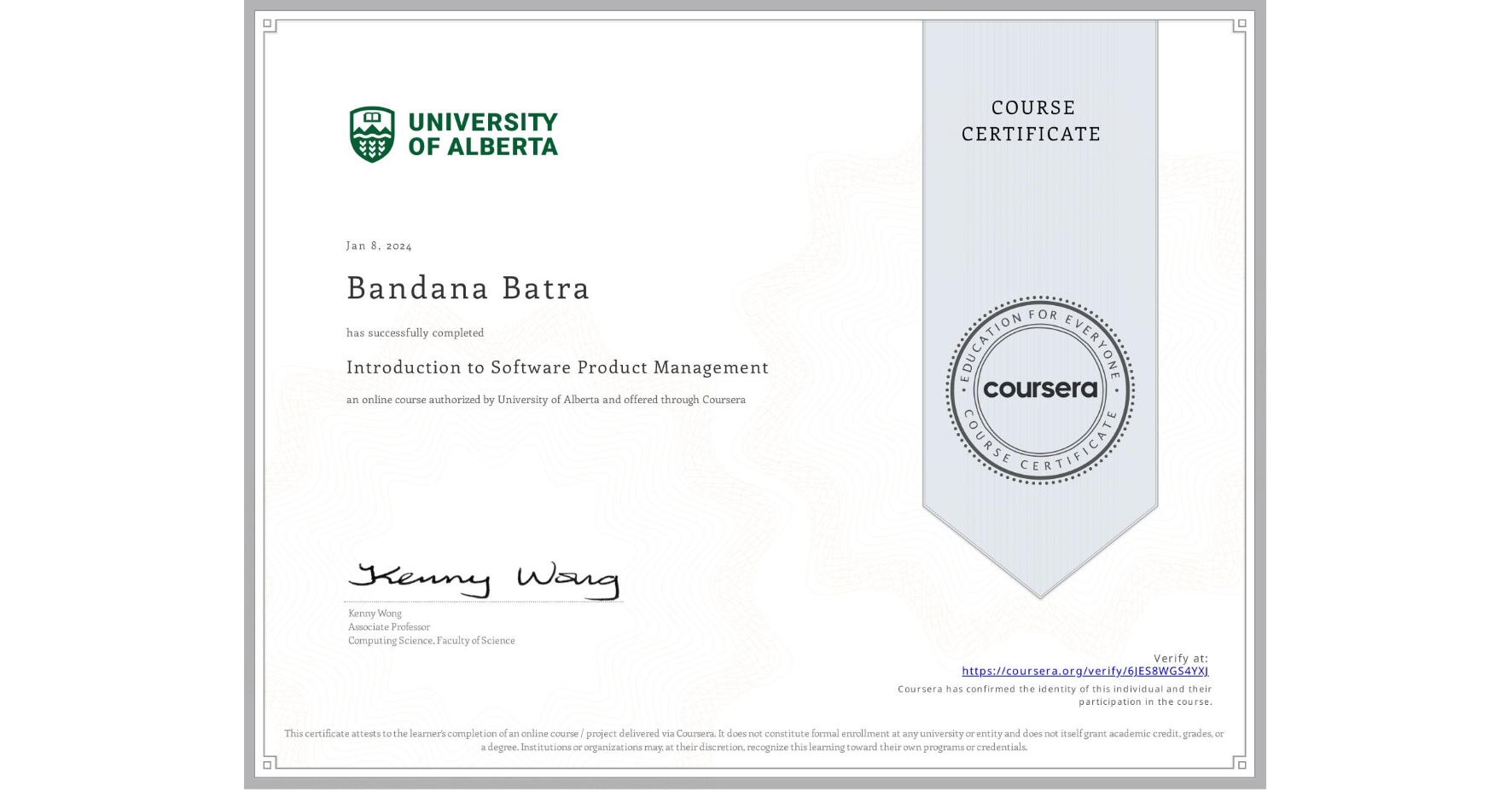 View certificate for Bandana Batra, Introduction to Software Product Management, an online non-credit course authorized by University of Alberta and offered through Coursera