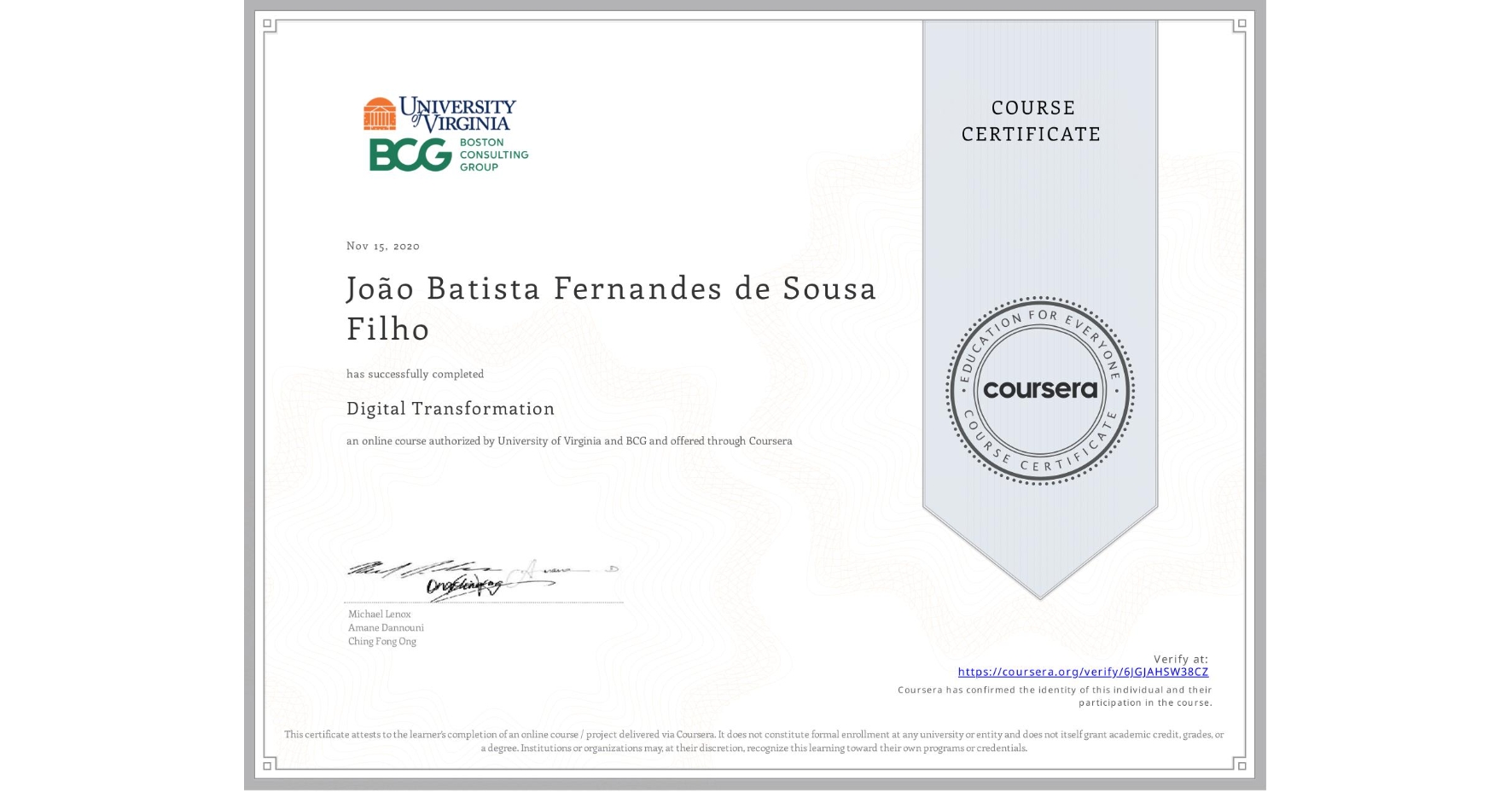 View certificate for João Batista Fernandes de Sousa Filho, Digital Transformation, an online non-credit course authorized by University of Virginia & BCG and offered through Coursera