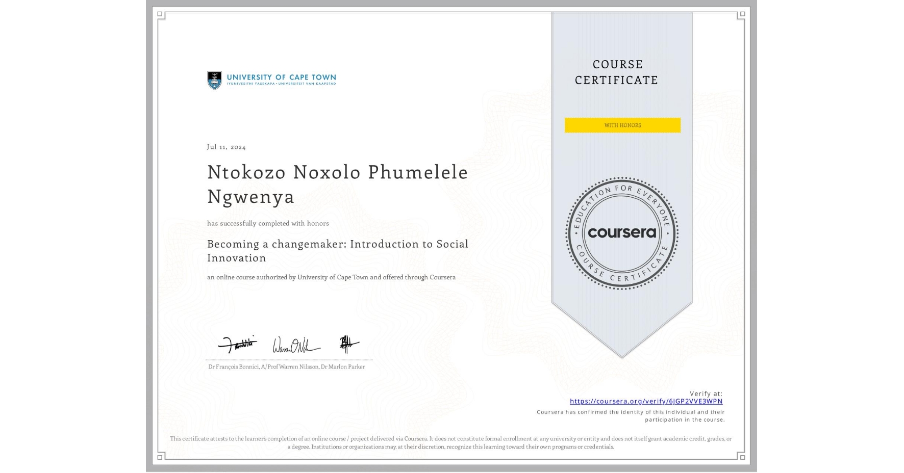 View certificate for Ntokozo Noxolo Phumelele Ngwenya, Becoming a changemaker: Introduction to Social Innovation, an online non-credit course authorized by University of Cape Town and offered through Coursera