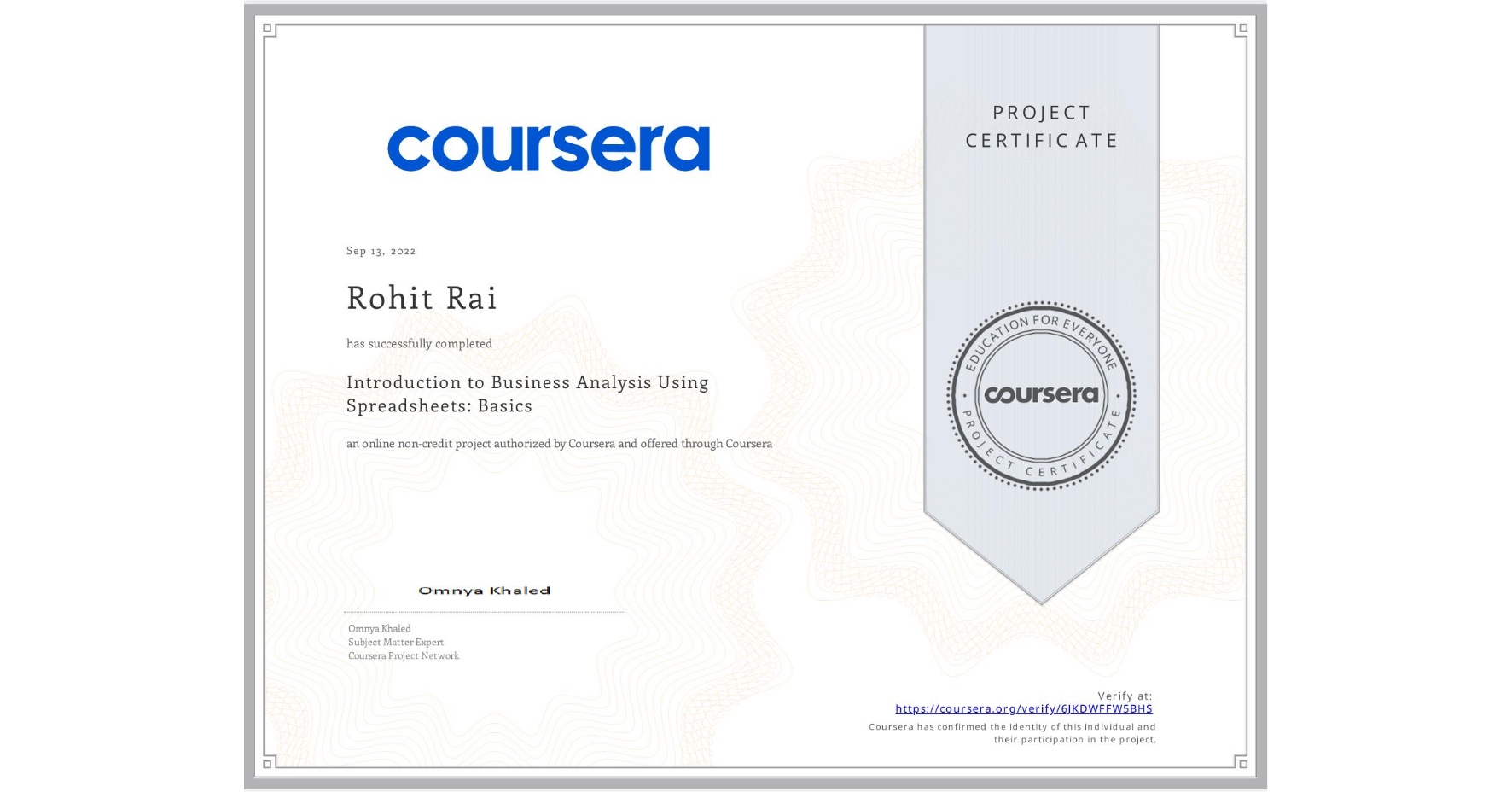 View certificate for Rohit Rai, Introduction to Business Analysis Using Spreadsheets: Basics, an online non-credit course authorized by Coursera and offered through Coursera