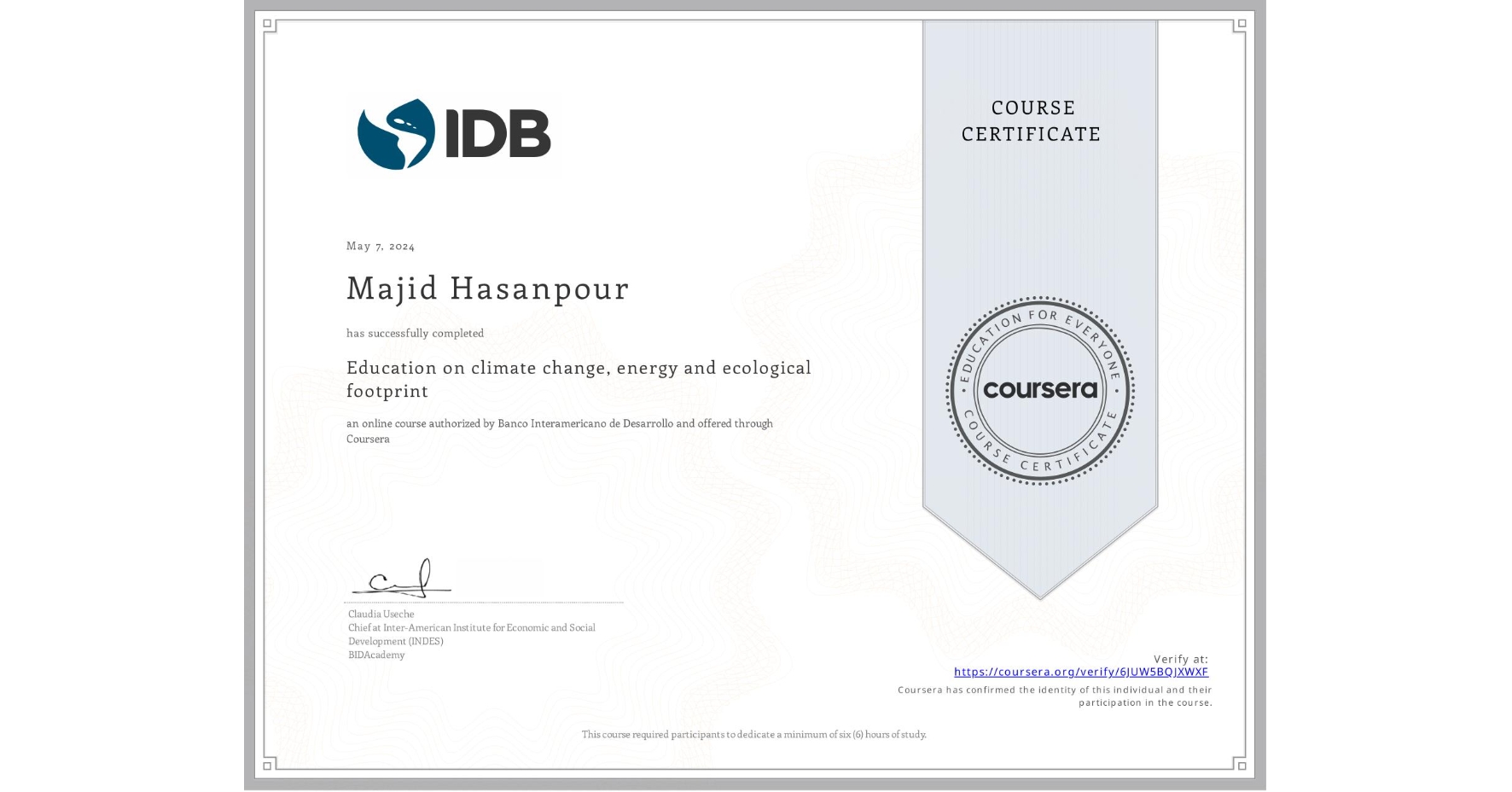 View certificate for Majid Hasanpour, Education on climate change, energy and ecological footprint, an online non-credit course authorized by Banco Interamericano de Desarrollo and offered through Coursera