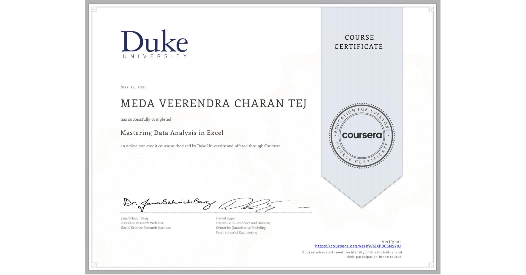View certificate for MEDA VEERENDRA CHARAN TEJ, Mastering Data Analysis in Excel, an online non-credit course authorized by Duke University and offered through Coursera